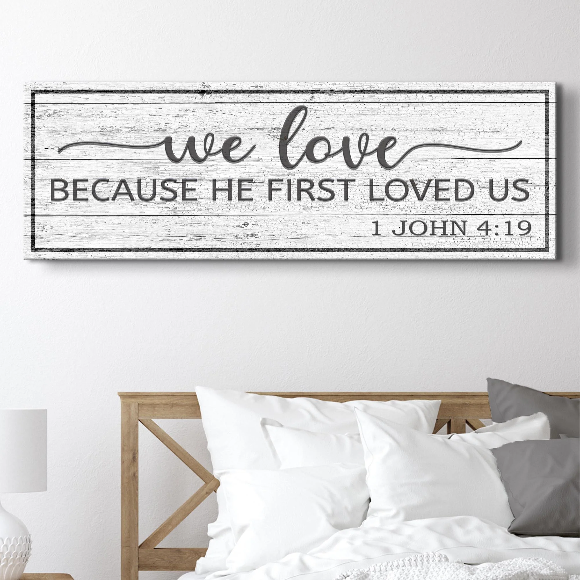 1 John 4:19 - Because He First Loved Us Sign - Image 2