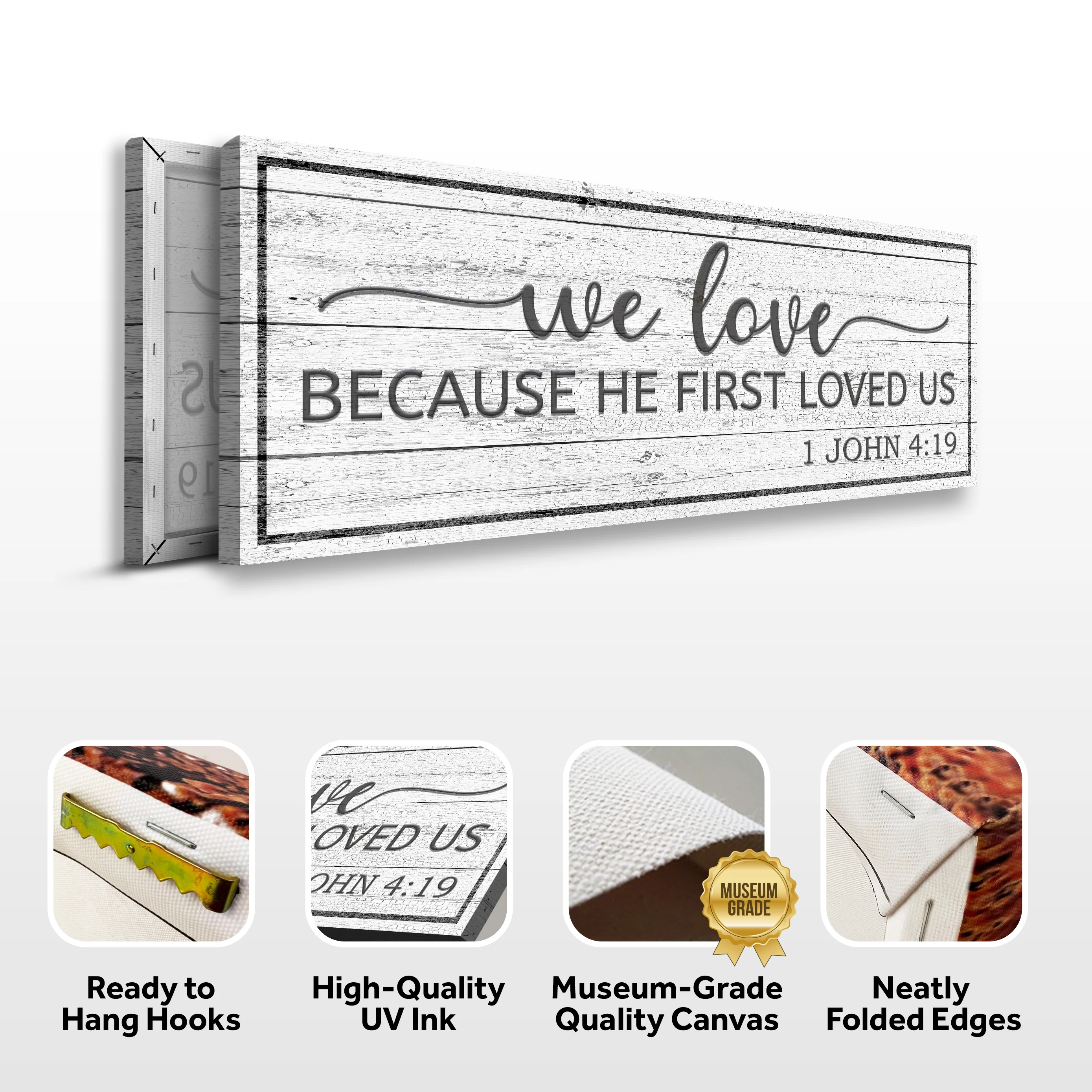 1 John 4:19 - Because He First Loved Us Sign - Image 4