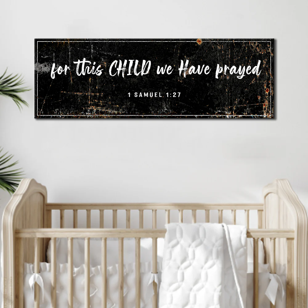 1 Samuel 1:27 - For This Child We Have Prayed Sign - Image 6