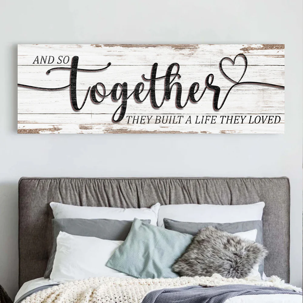And So Together They Built A Life They Loved Sign V - Image 2