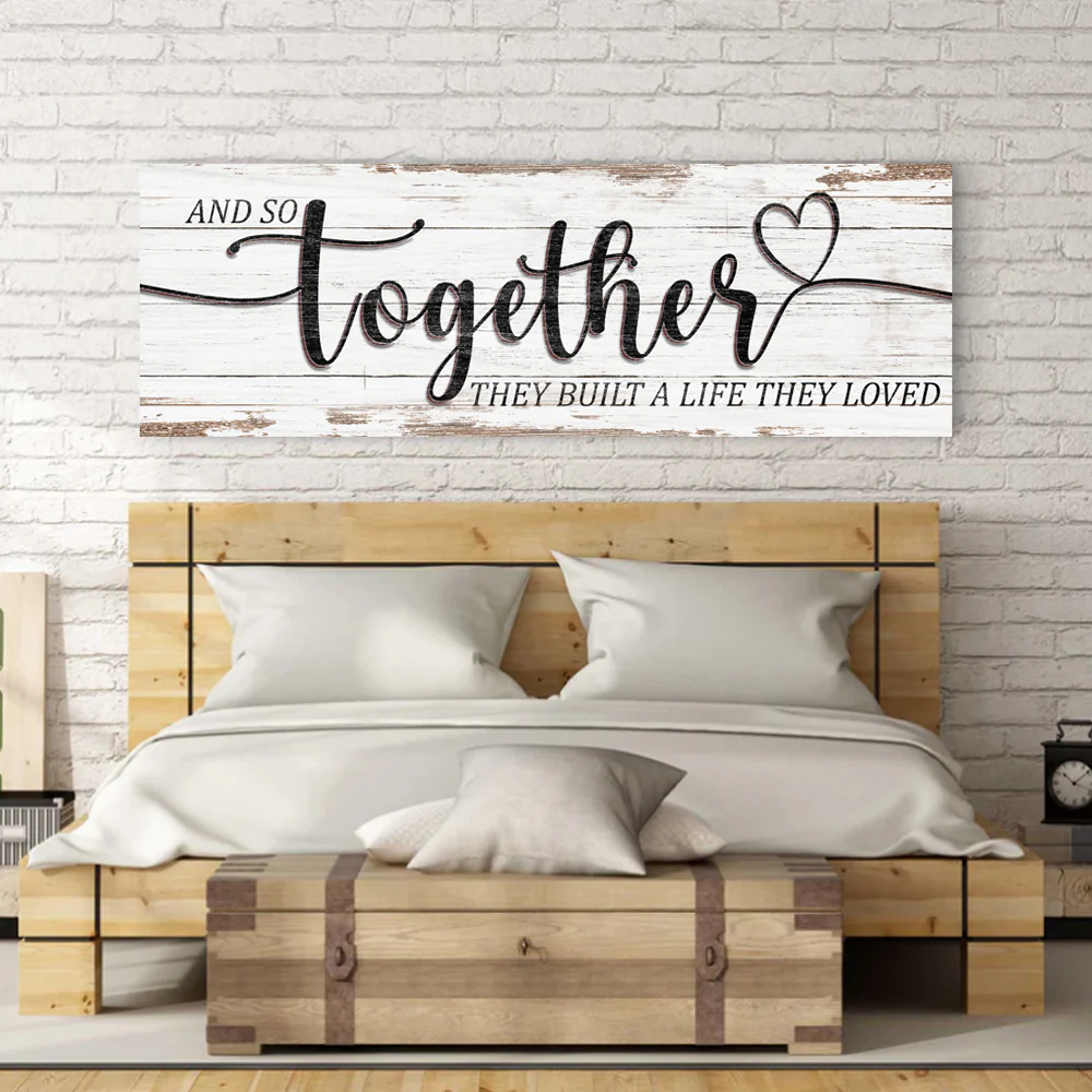 And So Together They Built A Life They Loved Sign V - Image 3