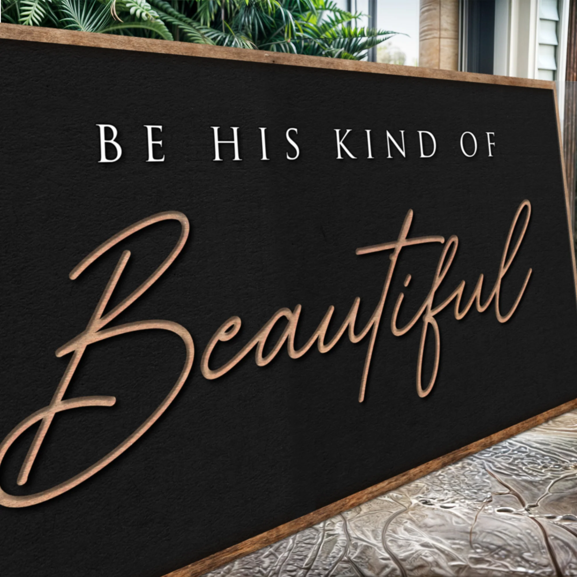 Be His Kind Of Beautiful Faith Sign - Image 4