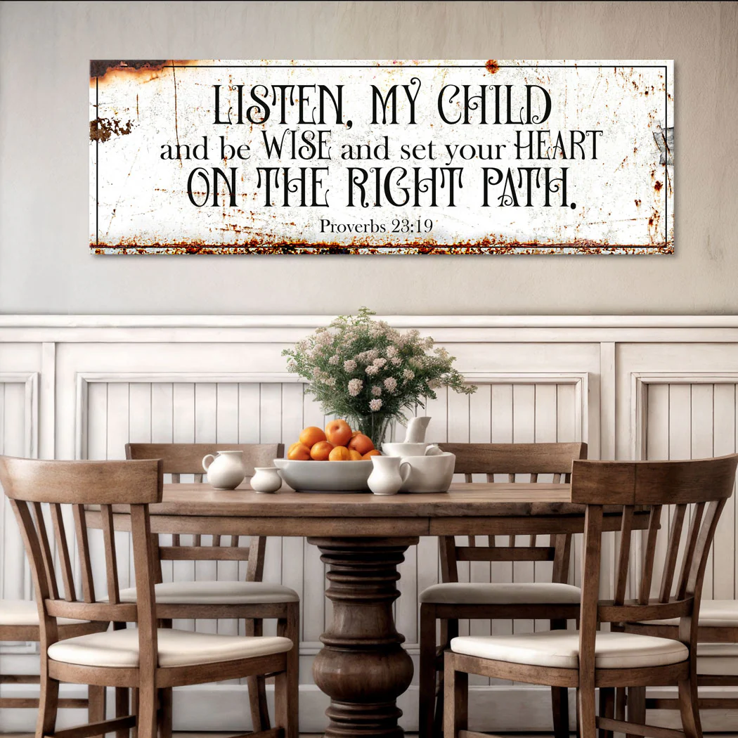 Be Wise and Set Your Heart on The Right Path - Proverbs 23:19 Faith Sign II - Image 3