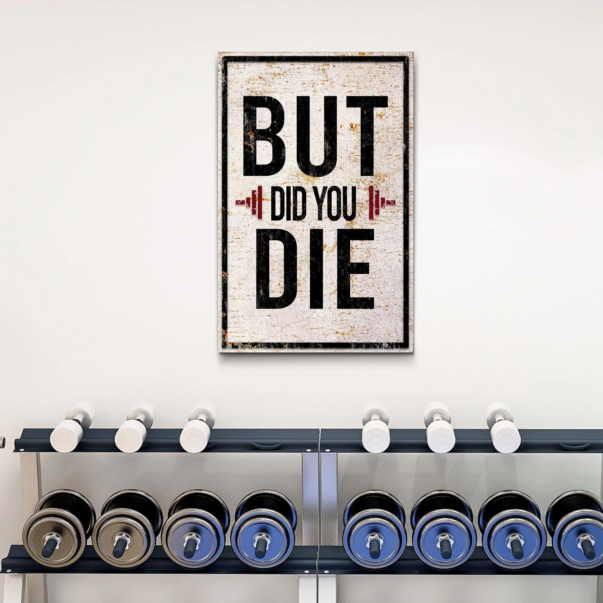 But Did You Die Gym Motivation Sign - Image 3