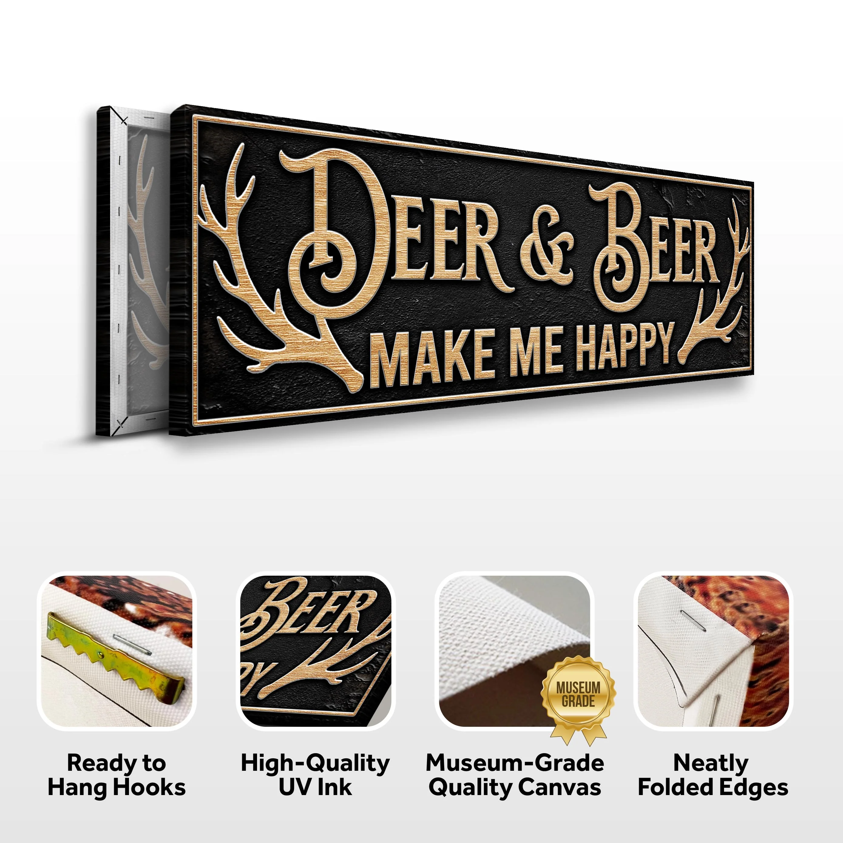 Deer And Beer Make Me Happy Hunting Sign - Image 6