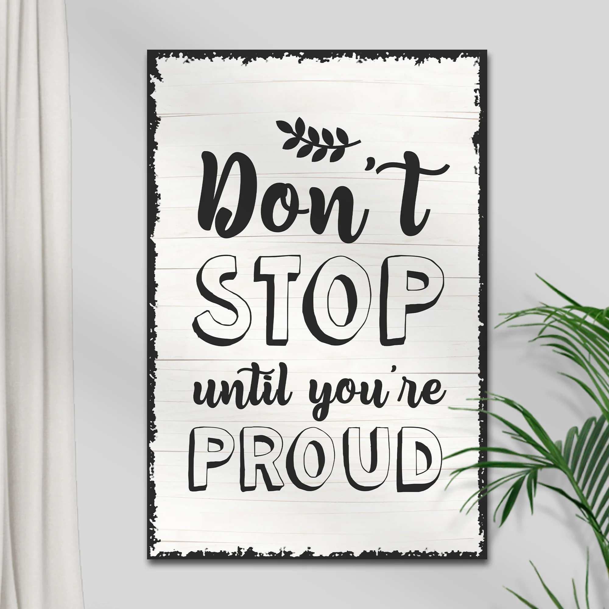 Don't Stop Until You're Proud Sign III