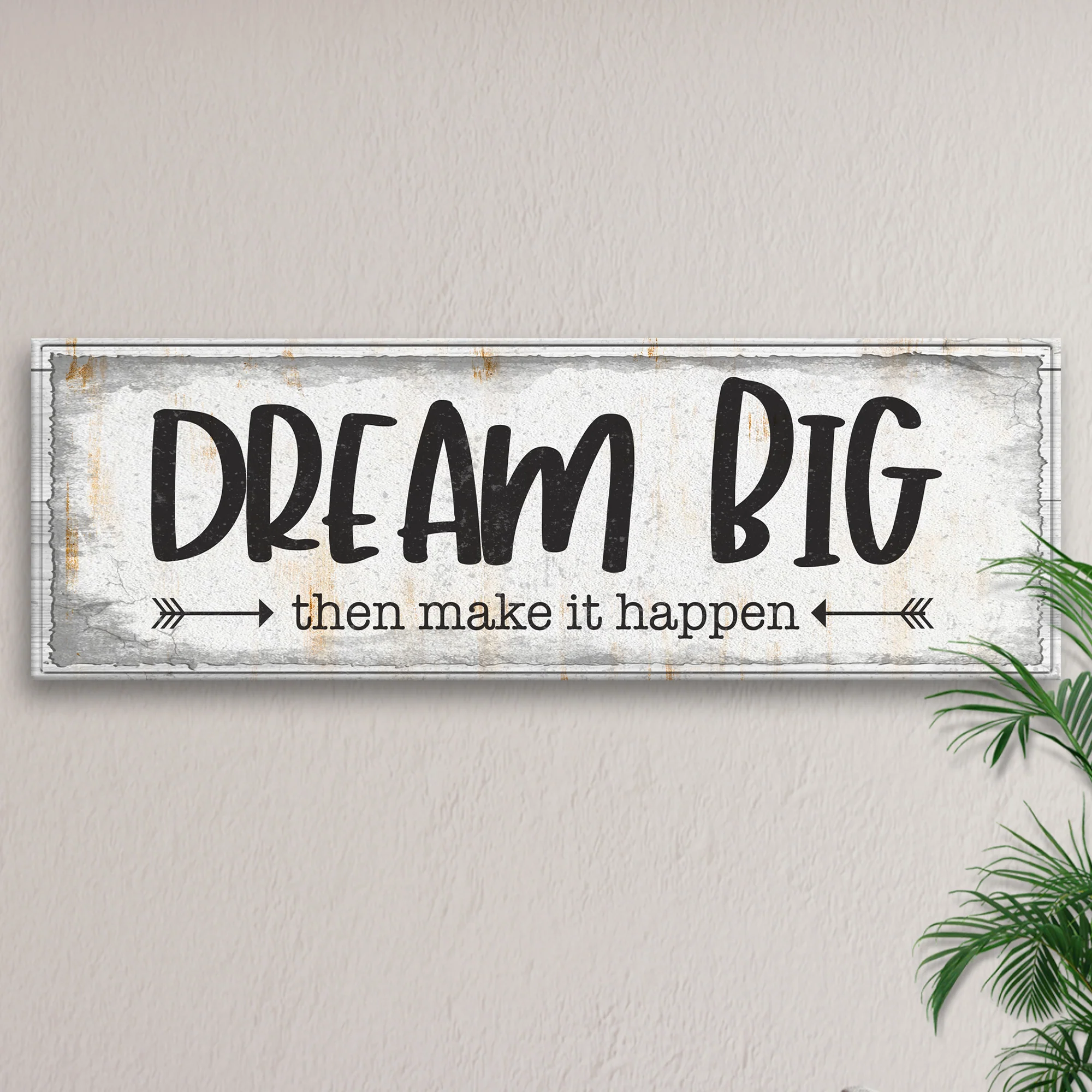 Dream Big Then Make It Happen Sign