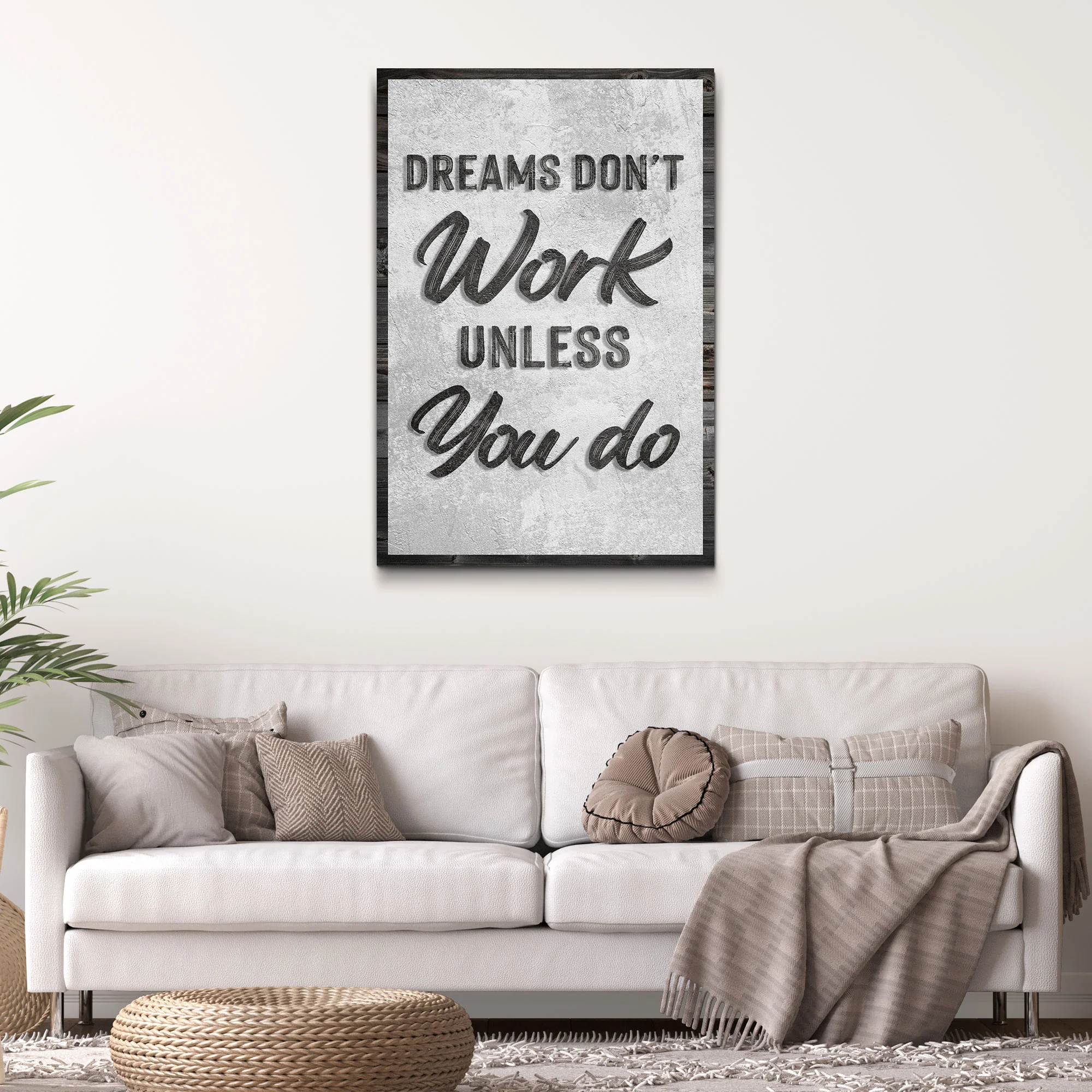 Dreams Don't Work Unless You Do Sign