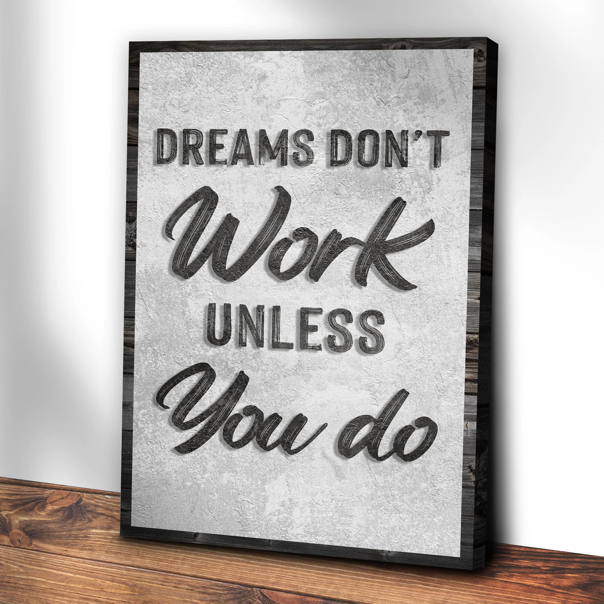 Dreams Don't Work Unless You Do Sign - Image 3