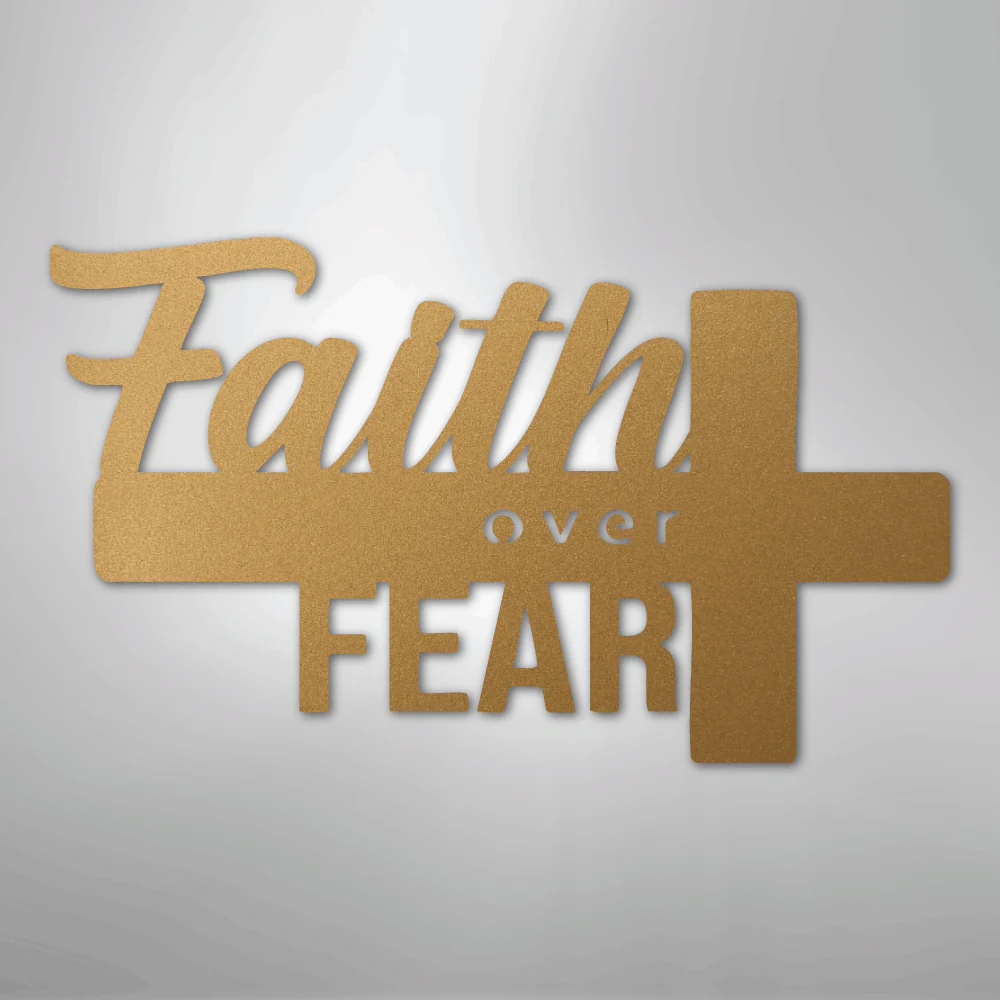 Faith Over Fear- Steel Sign - Image 7