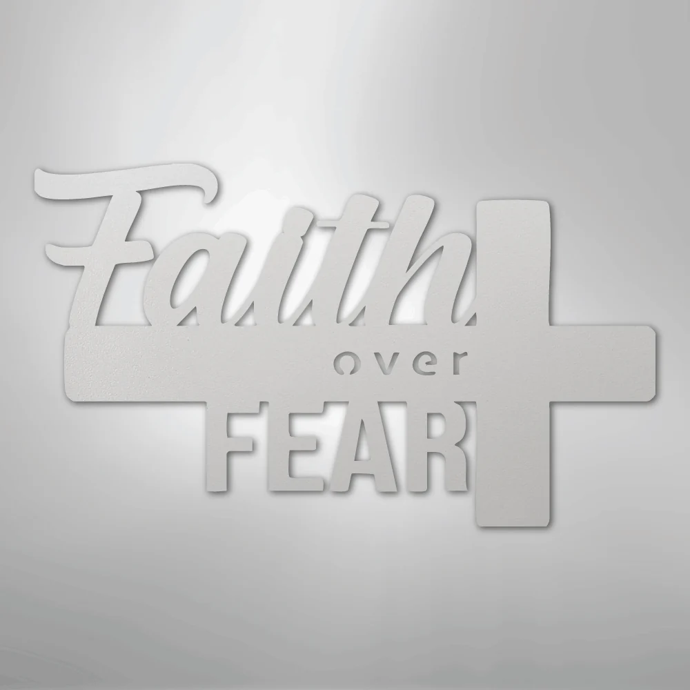 Faith Over Fear- Steel Sign - Image 9