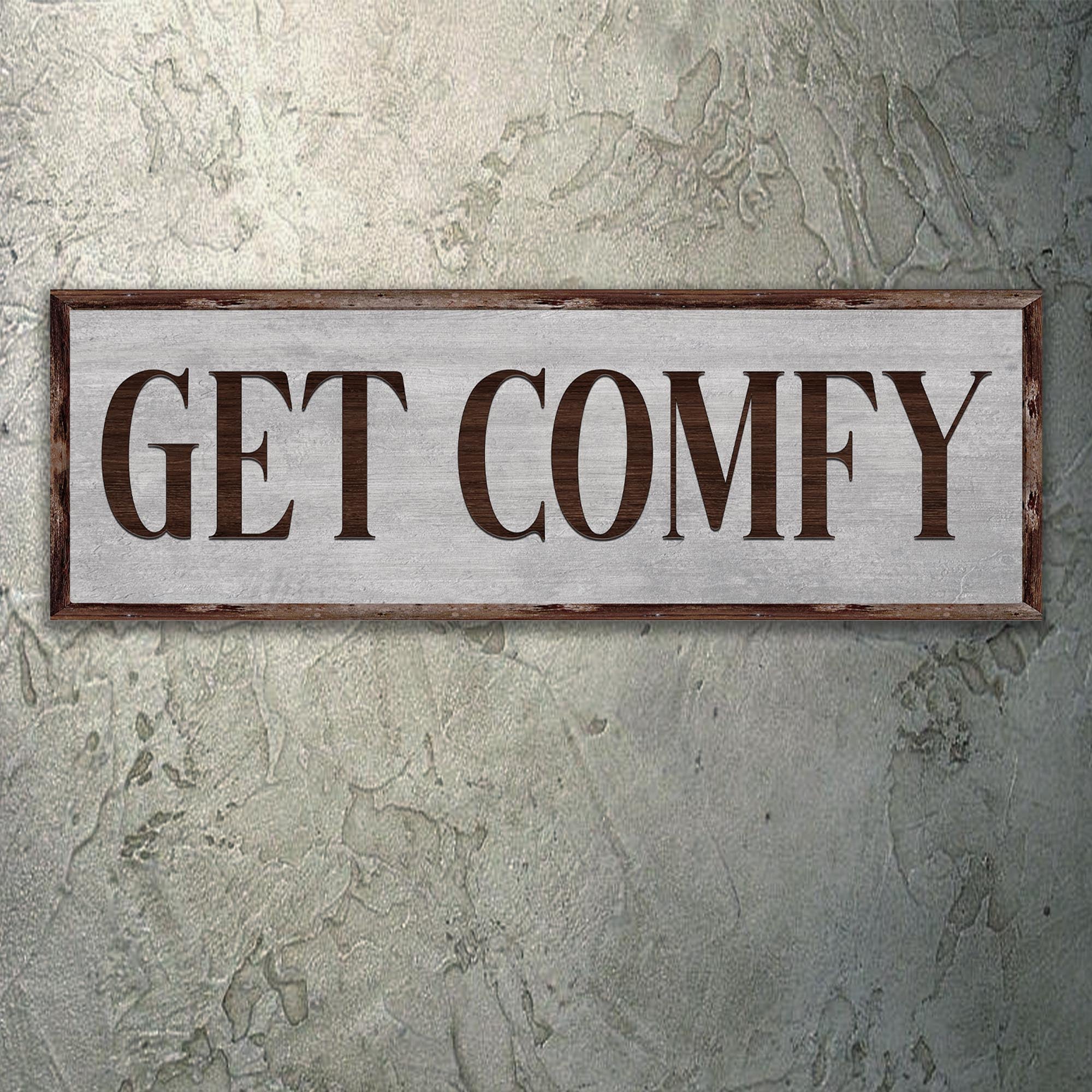 Get Comfy Sign - Image 2