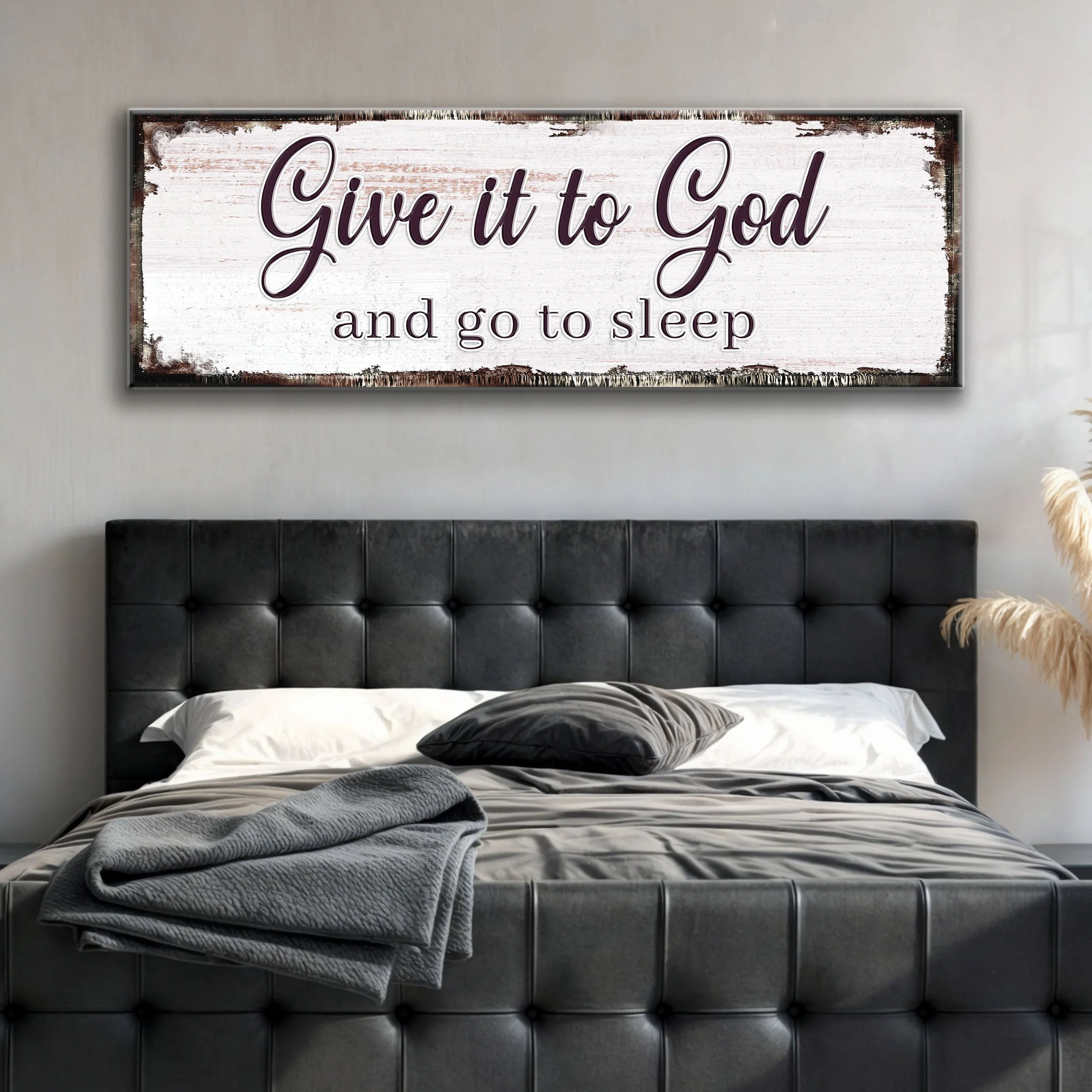 Give It To God And Go To Sleep Faith Sign II - Image 3