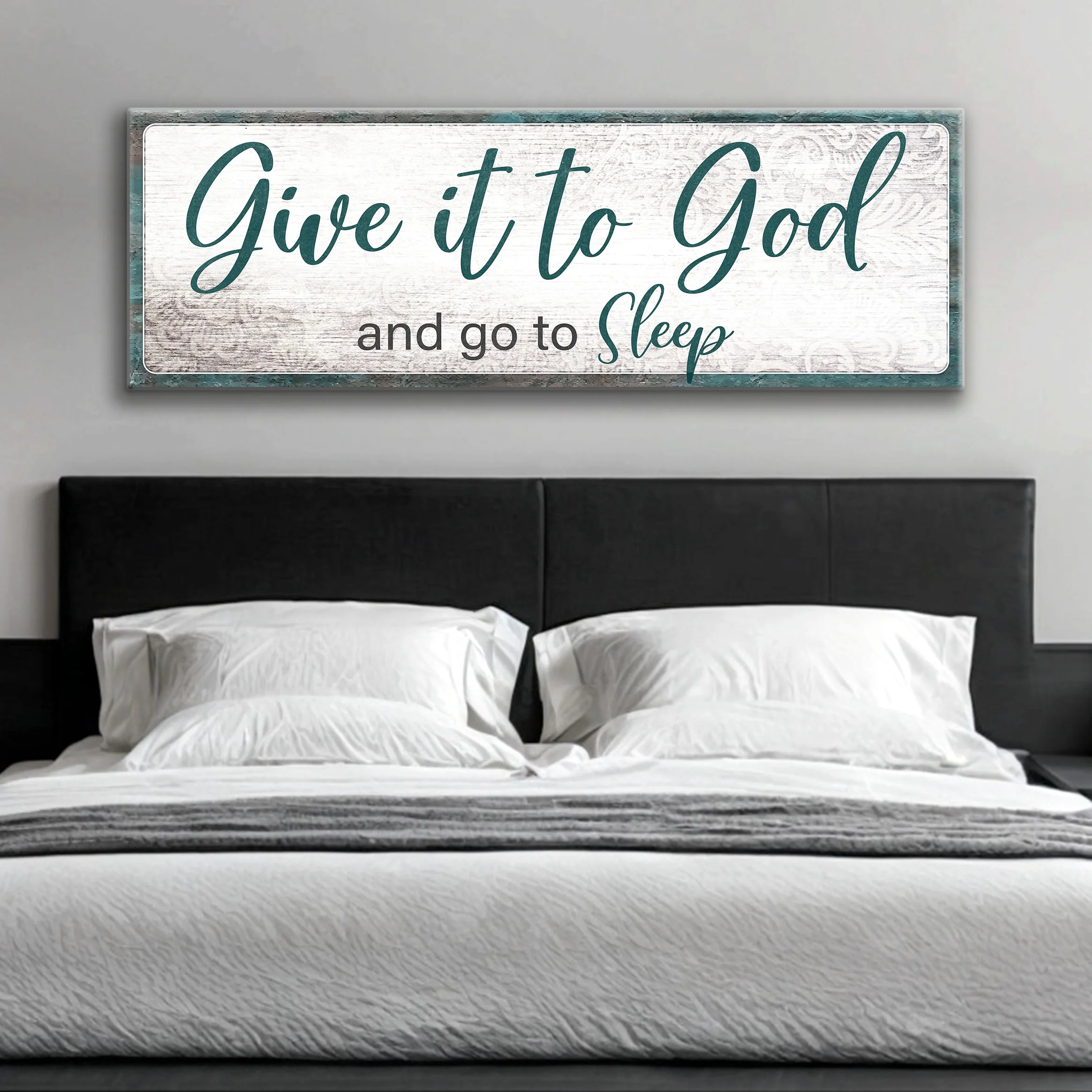 Give It To God And Go To Sleep Faith Sign VI - Image 4