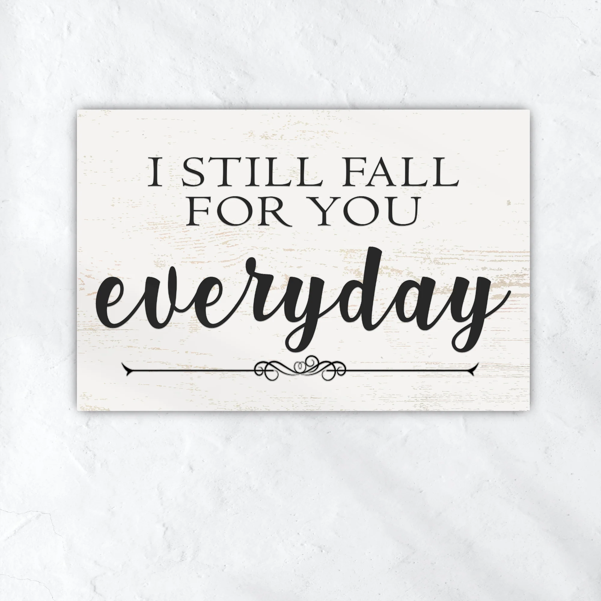 I Still Fall For You Everyday Sign II - Image 2