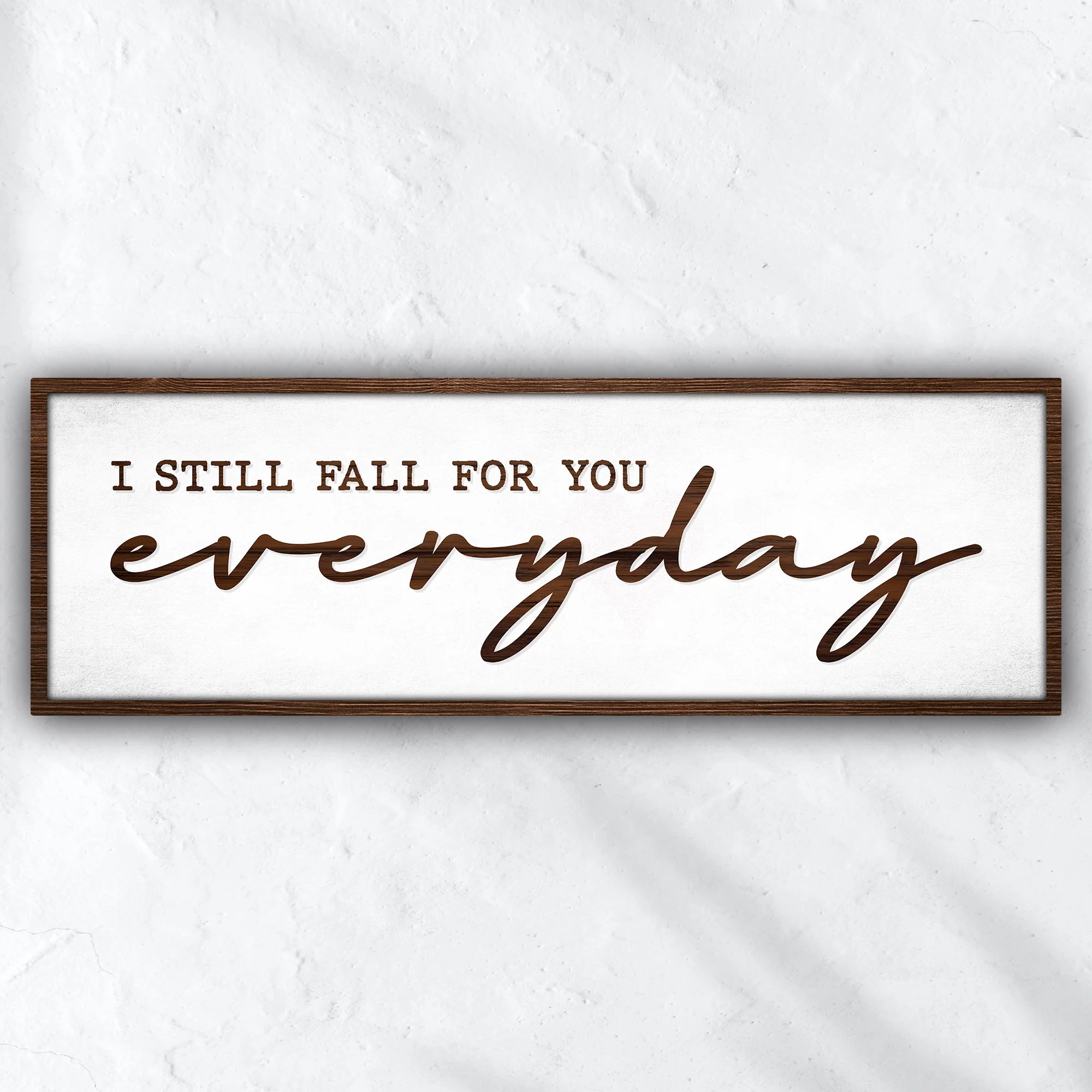 I Still Fall For You Everyday Sign III - Image 2