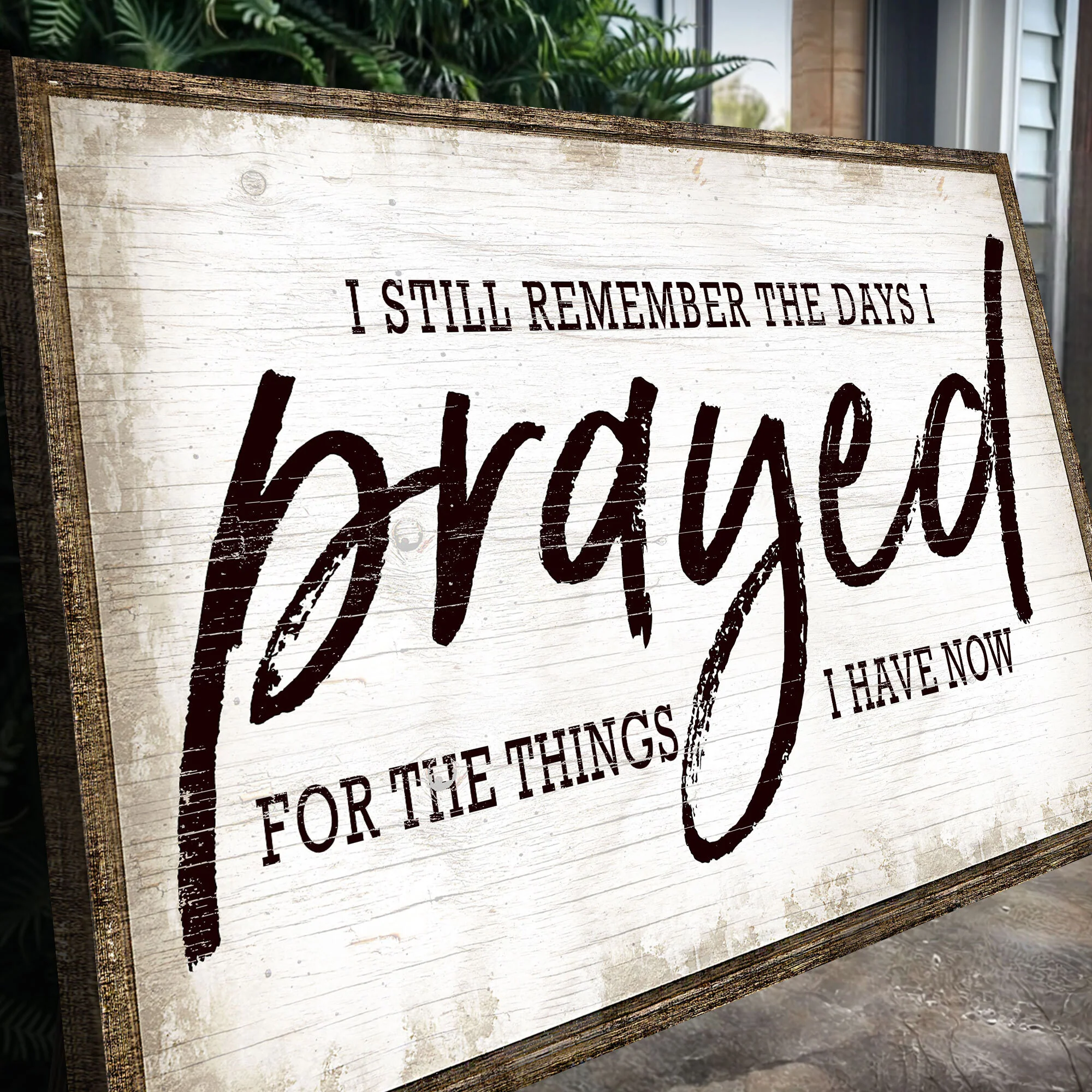 I Still Remember The Days I Prayed Faith Sign - Image 5