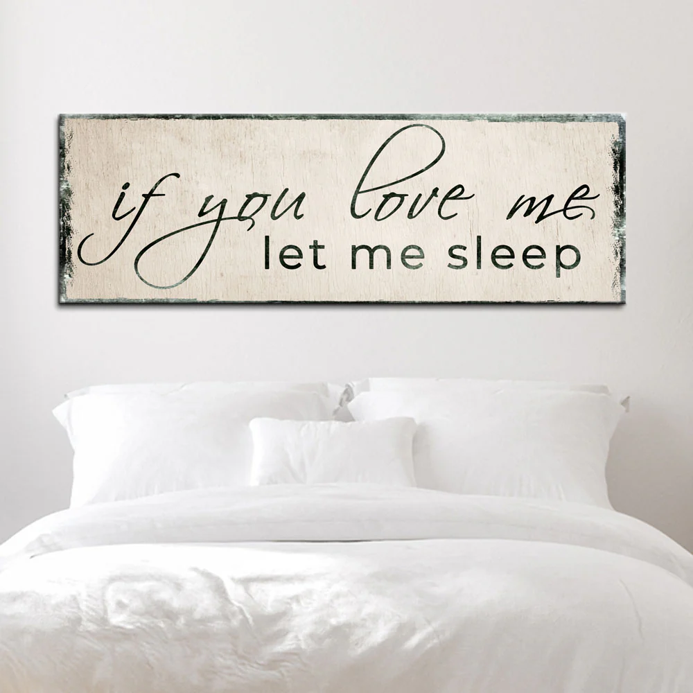 If You Love Me Let Me Sleep Sign - Image 6