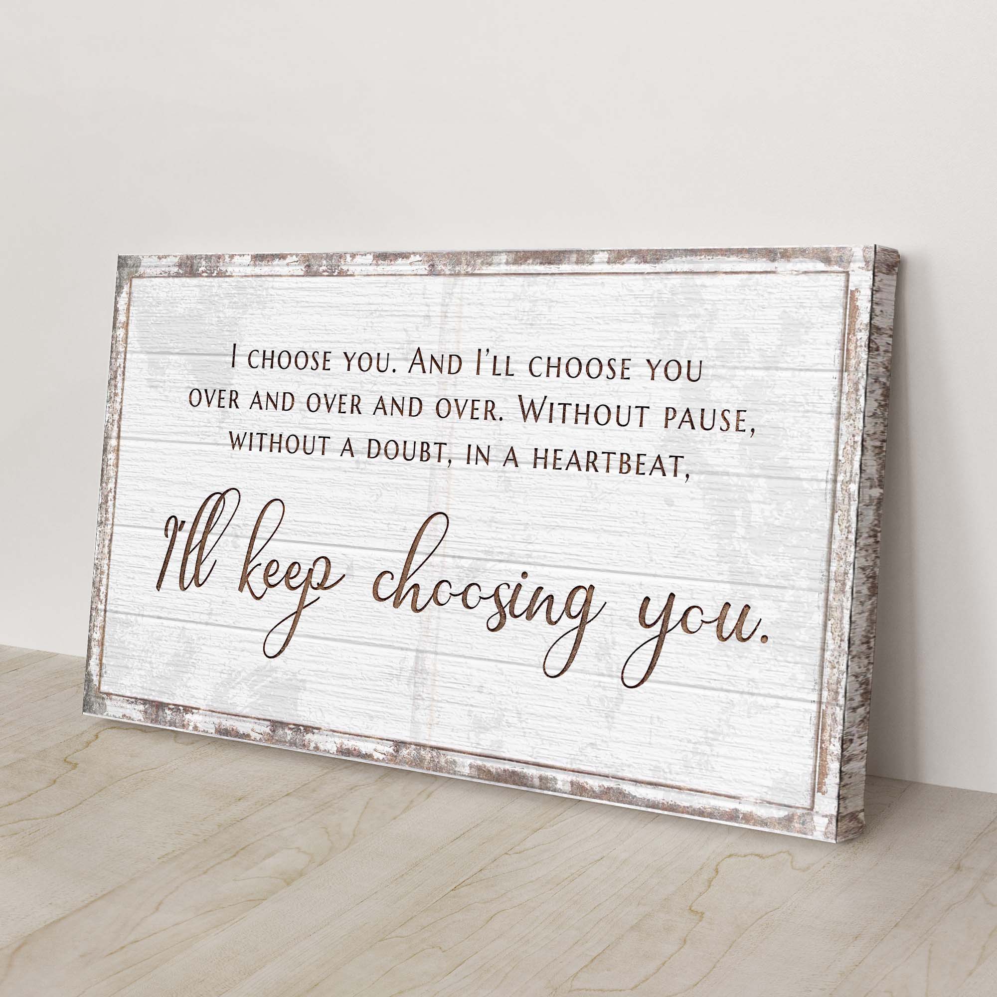 I'll Keep Choosing You Sign VI - Image 3