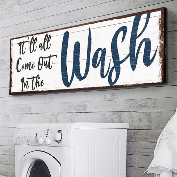 It'll All Come Out in the Wash Laundry Sign - Image 3
