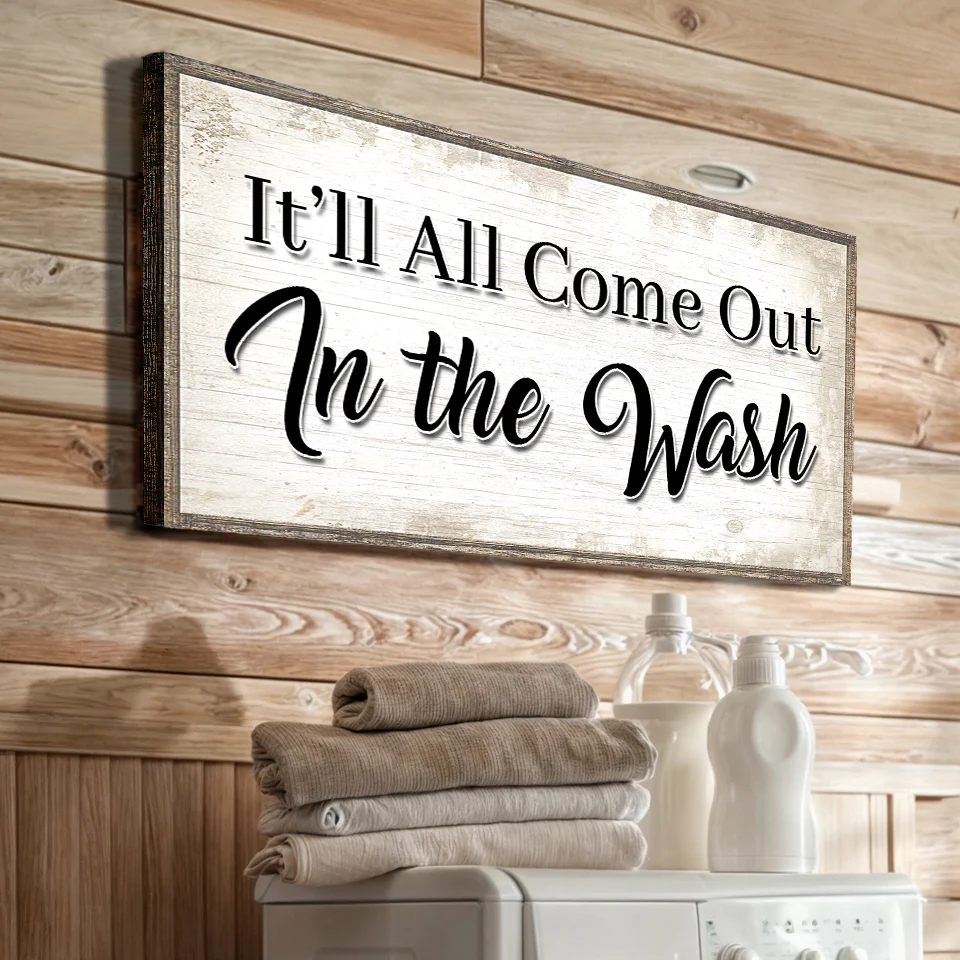 It'll All Come Out in the Wash Laundry Sign II - Image 3