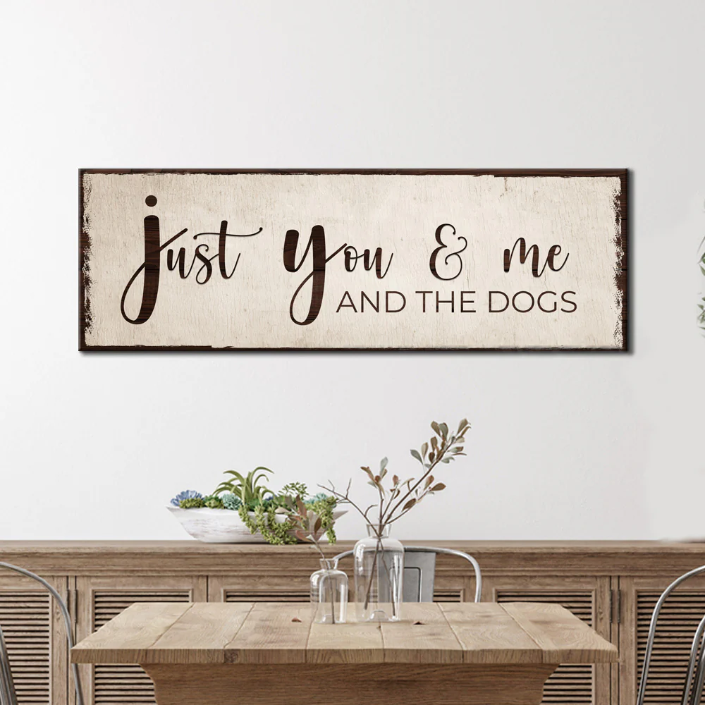 Just You, Me, And The Dogs Sign - Image 10