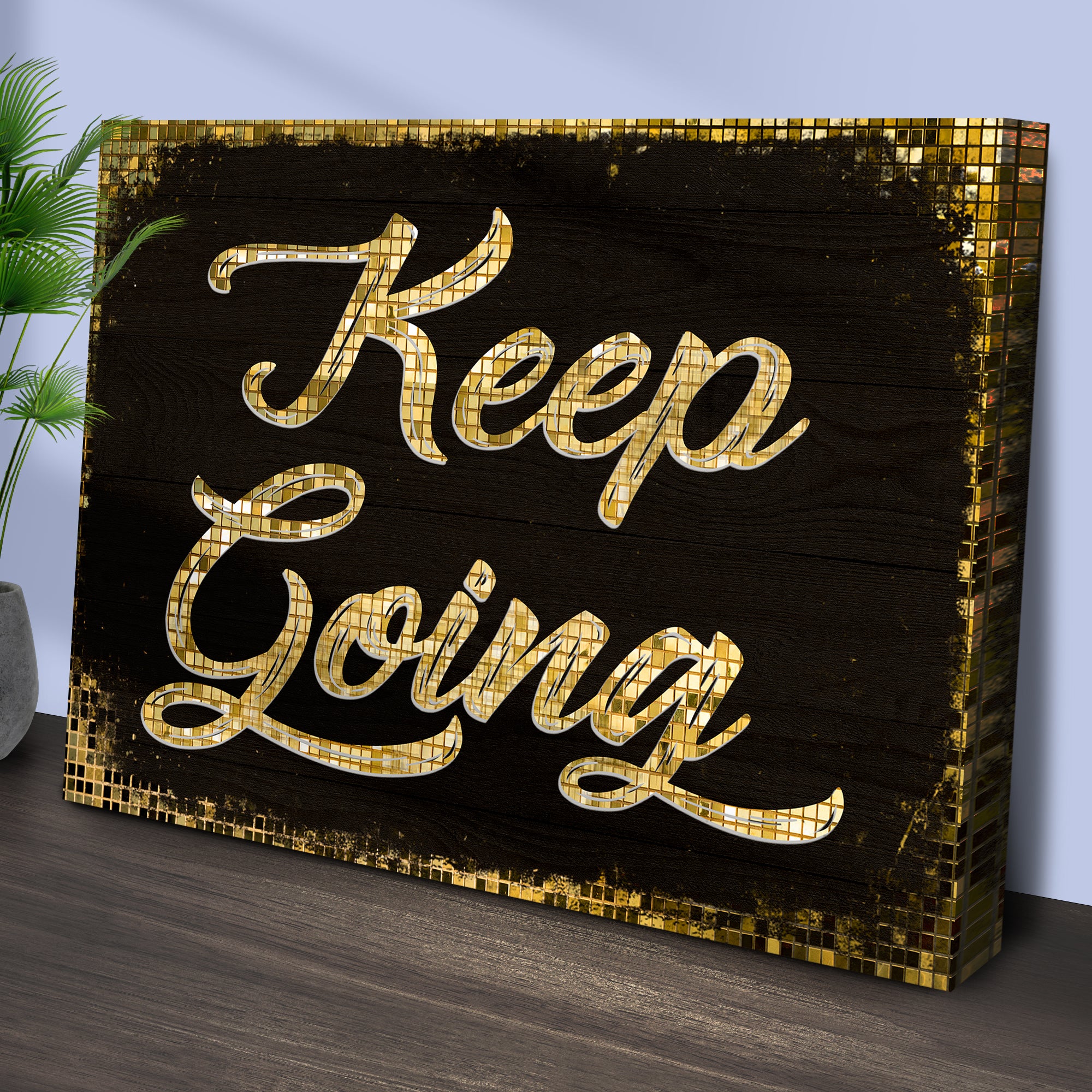 Motivational Keep Going Sign - Image 3