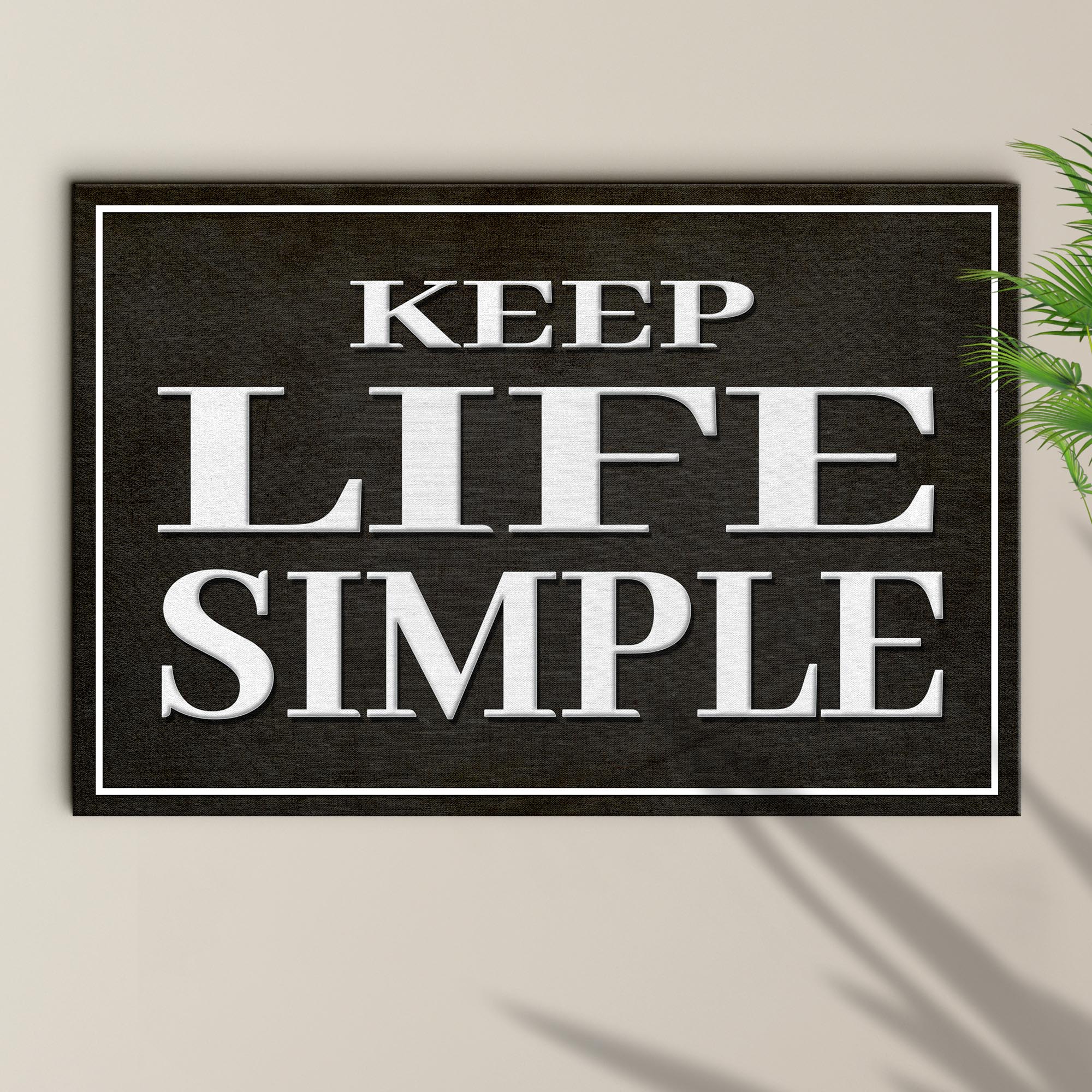 Keep Life Simple Sign - Image 2