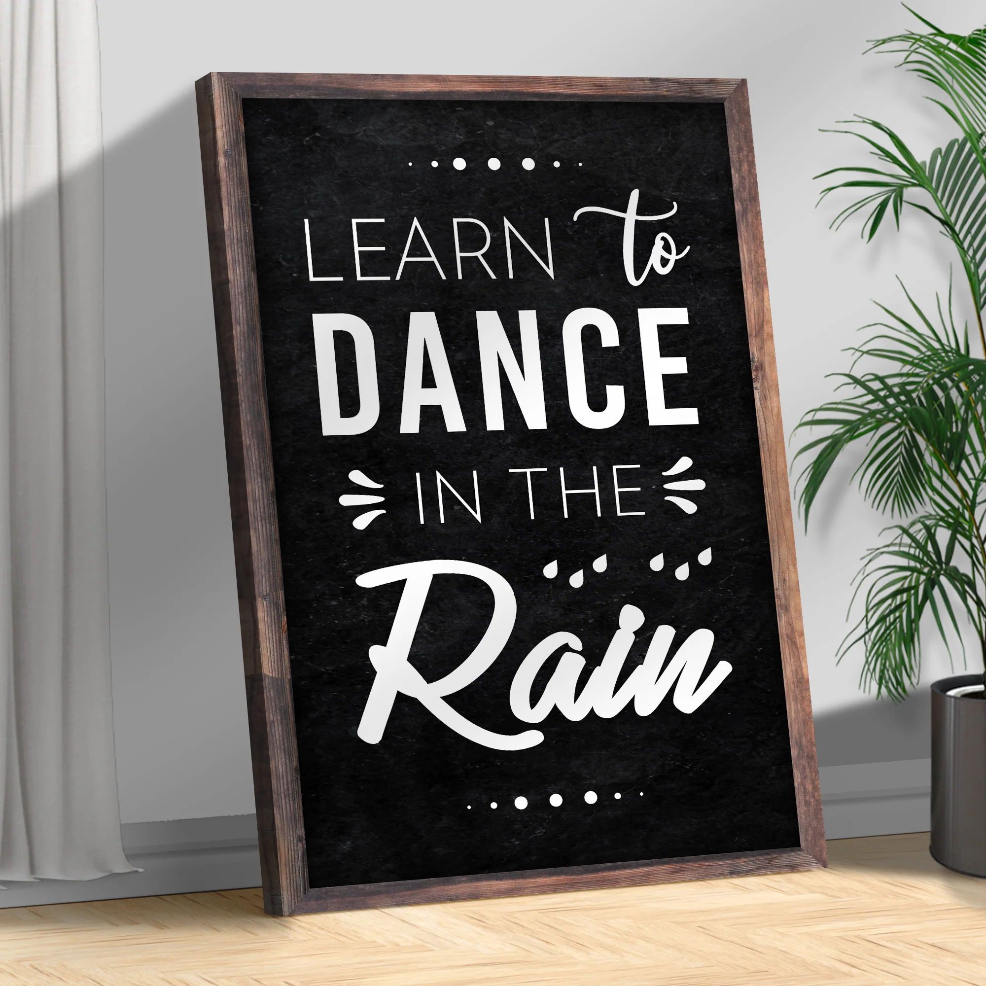 Learn To Dance In The Rain Sign II - Image 3