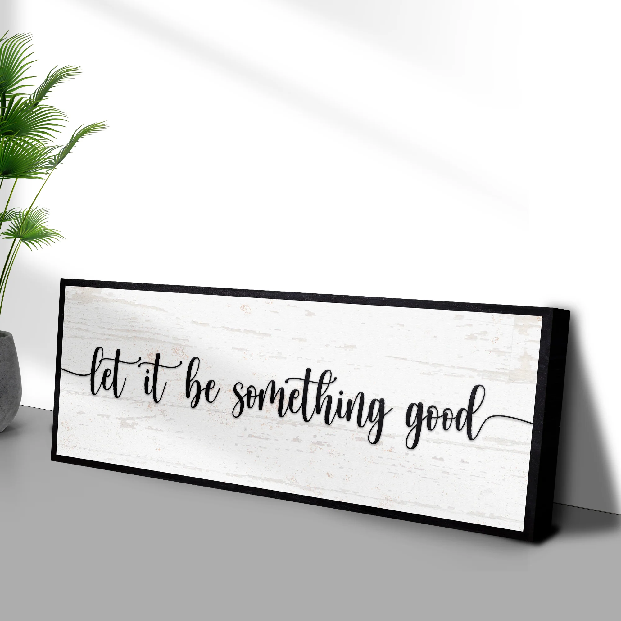 Let It Be Something Good Sign III - Image 3