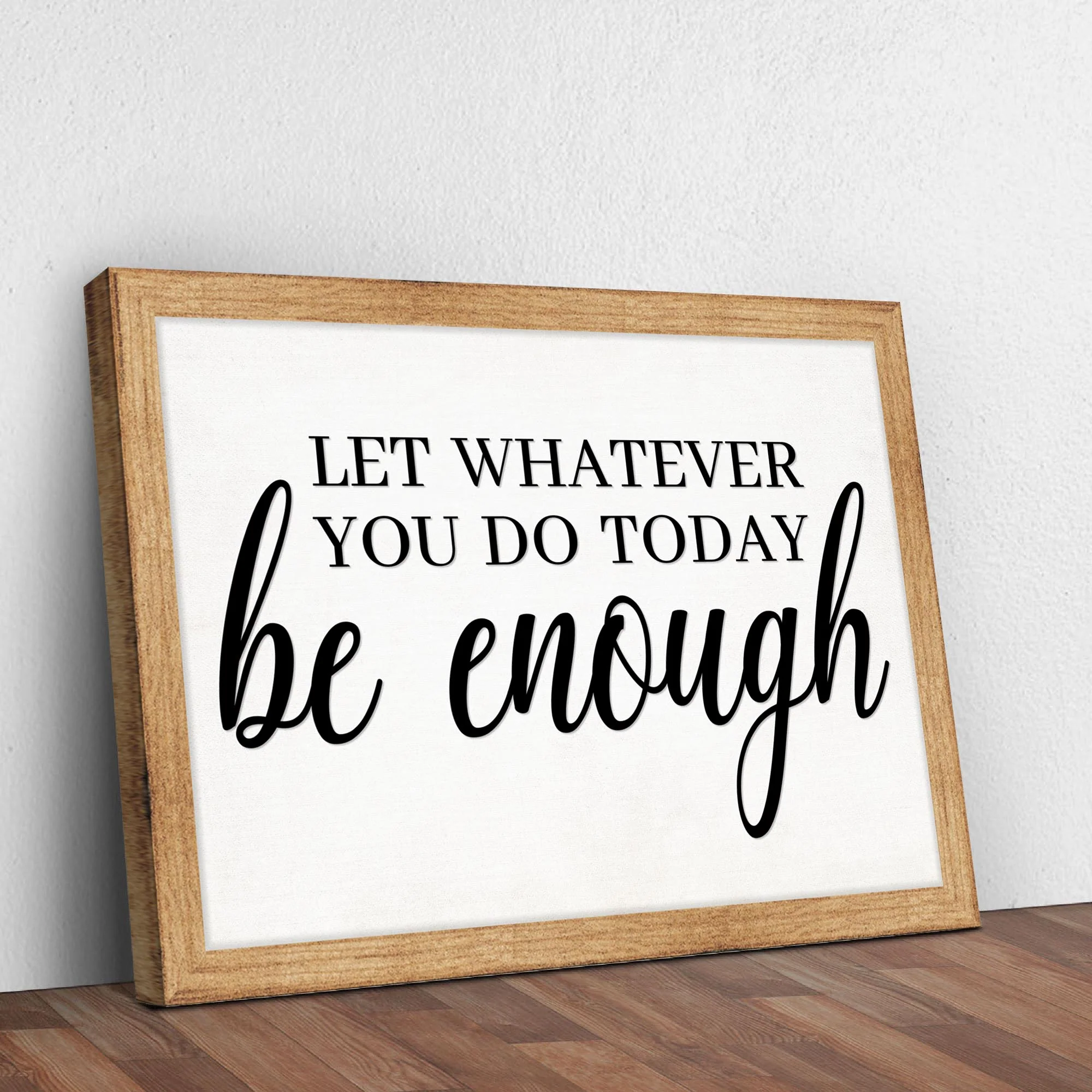 Let Whatever You Do Today Be Enough Sign II - Image 3