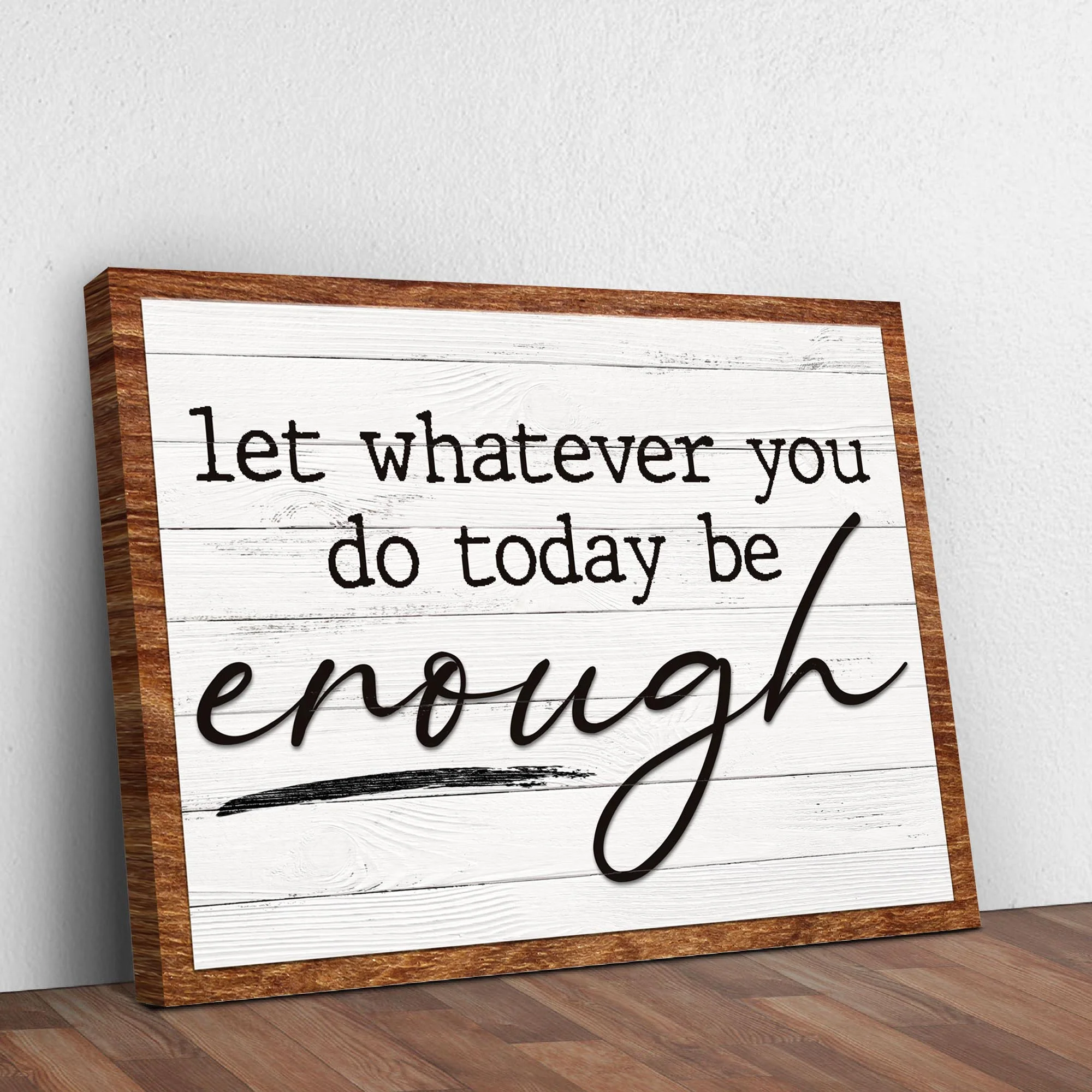 Let Whatever You Do Today Be Enough Sign III - Image 2