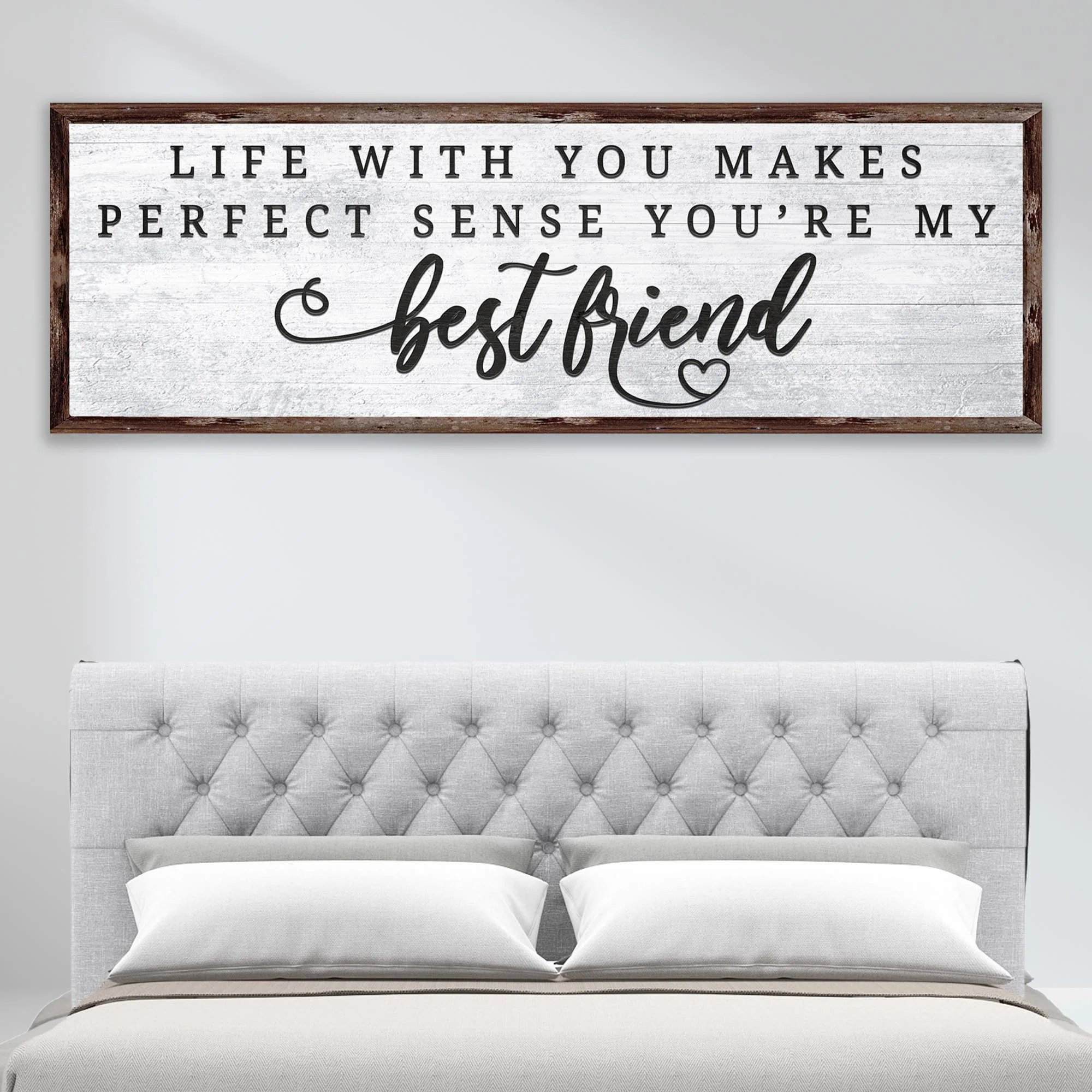 Life With You Makes Perfect Sense. You're My Bestfriend Sign II