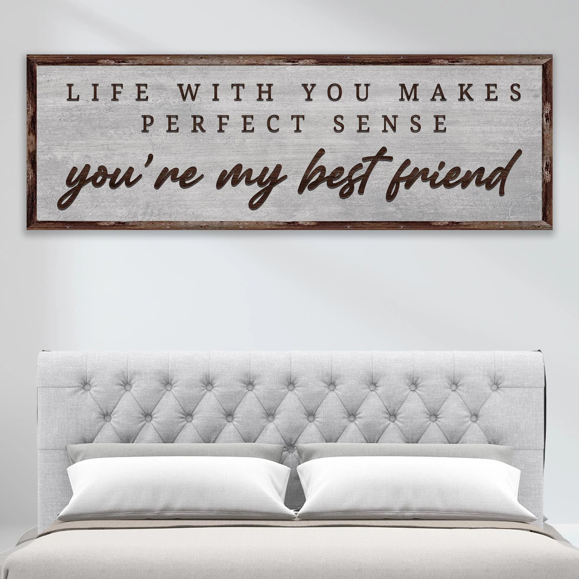 Life With You Makes Perfect Sense. You're My Bestfriend Sign III