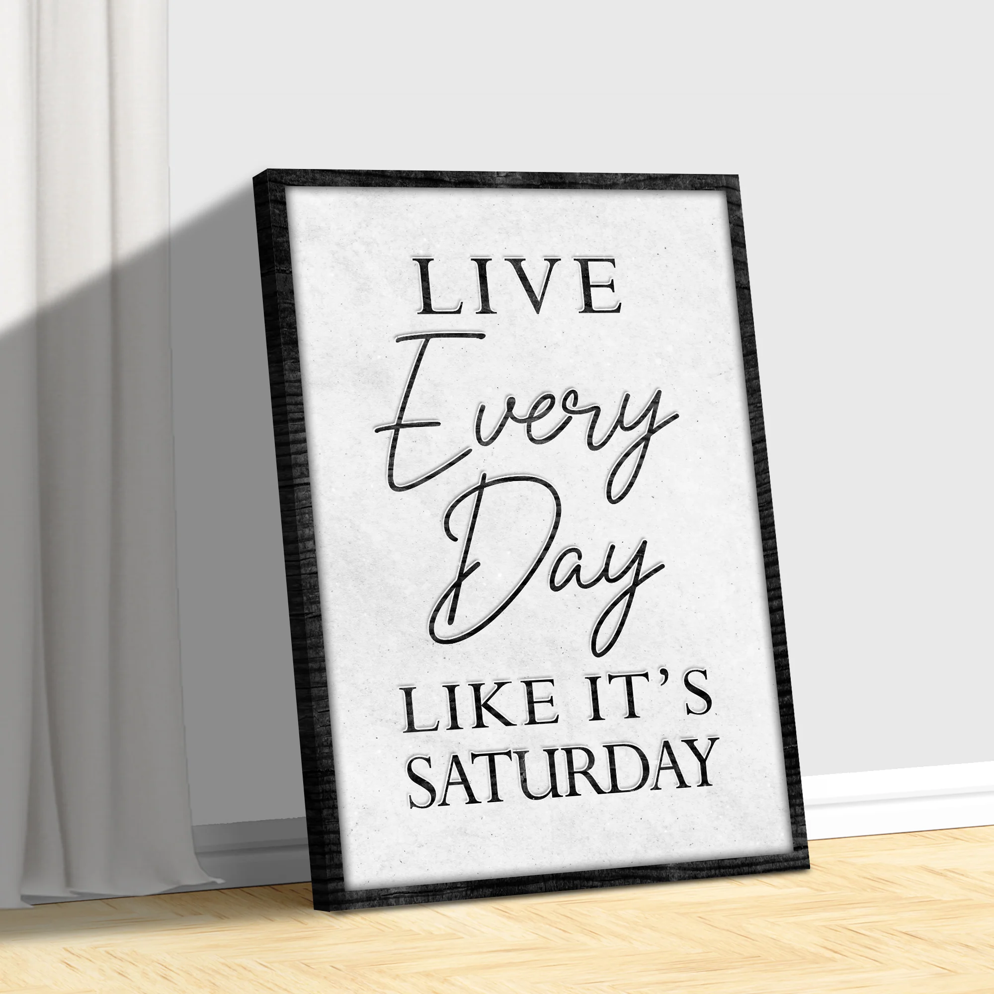 Live Every Day Like It's Saturday Sign II - Image 3
