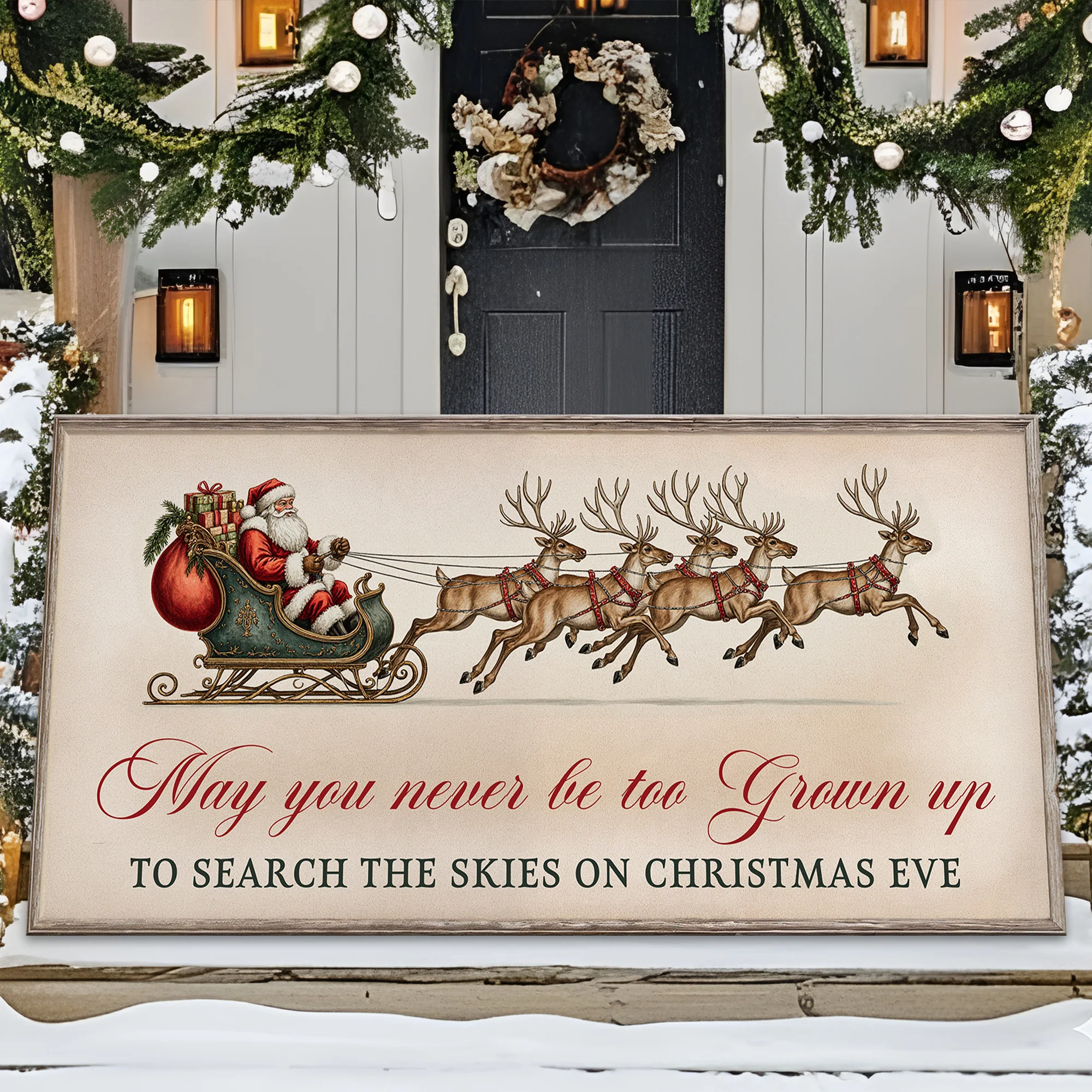 May You Never Be Too Grown Up To Search The Skies On Christmas Eve Sign III