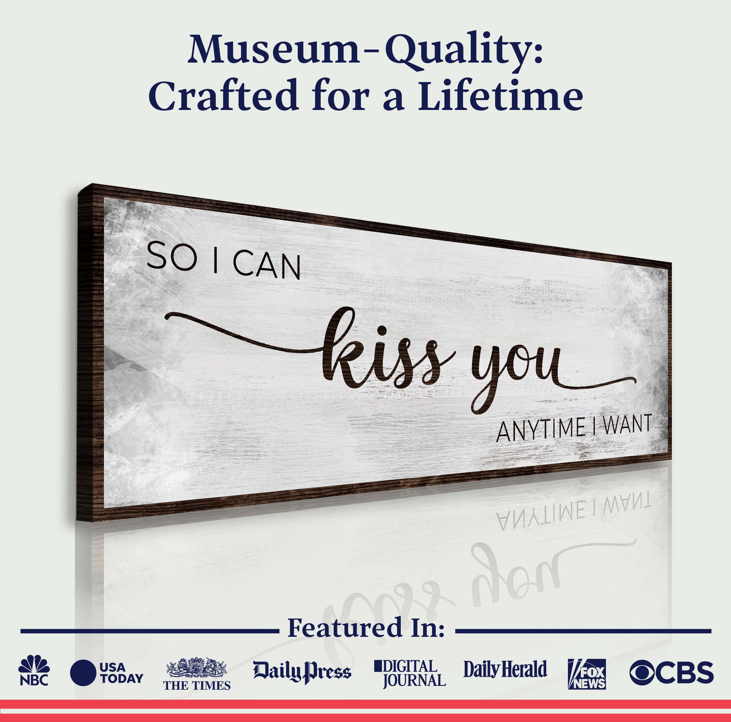 So I Can Kiss You Anytime I Want Grunge Sign - Image 3