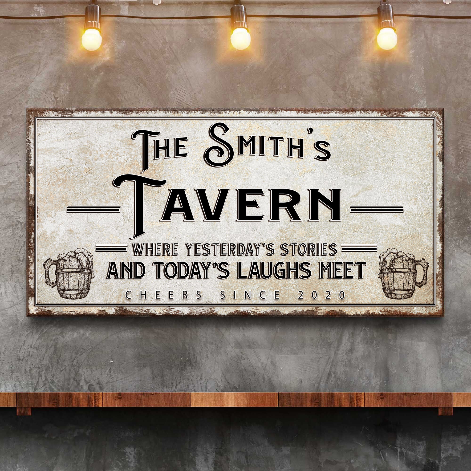 Tavern Where Yesterday's Stories and Today's Laughs Meet Sign - Image 2