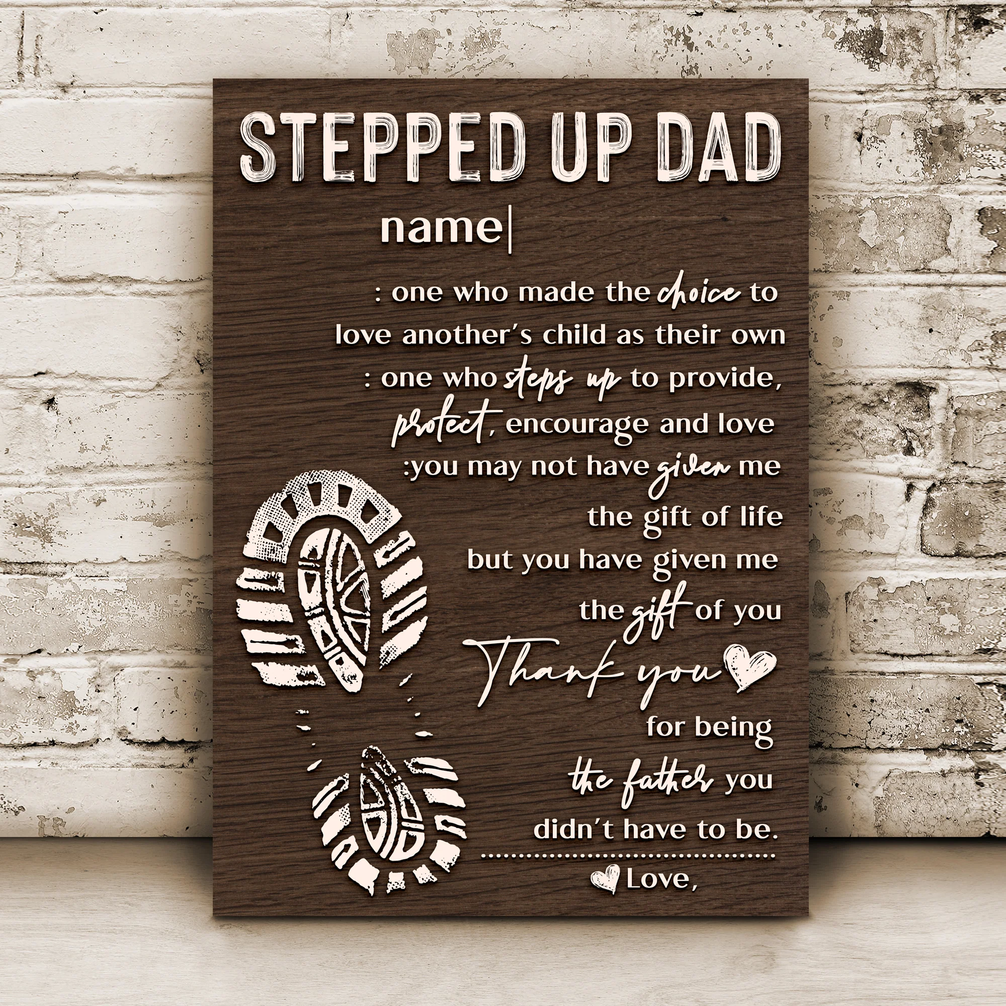 Thank You For Being The Father You Didn't Have To Be Happy Father's Day Sign - Image 2