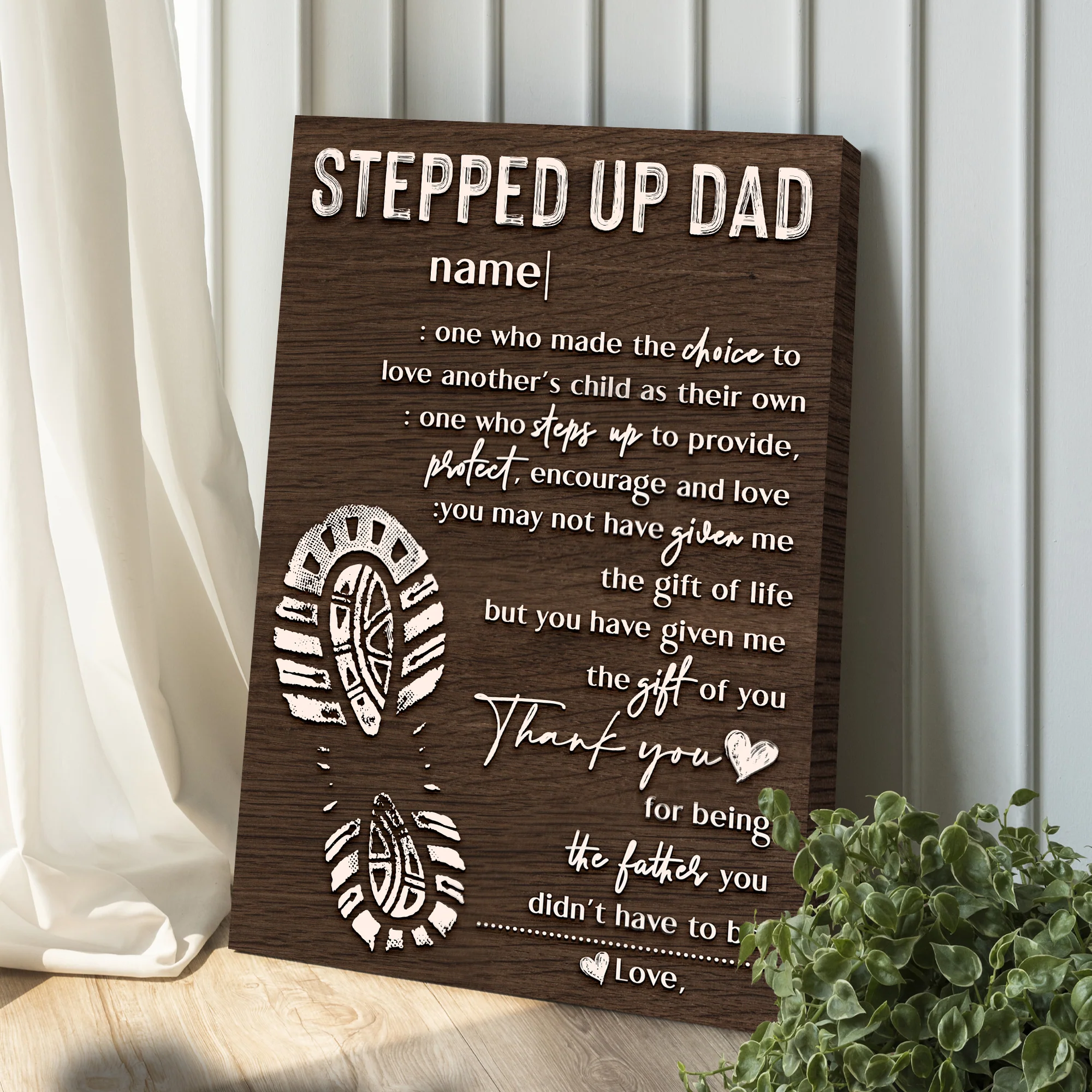 Thank You For Being The Father You Didn't Have To Be Happy Father's Day Sign - Image 3