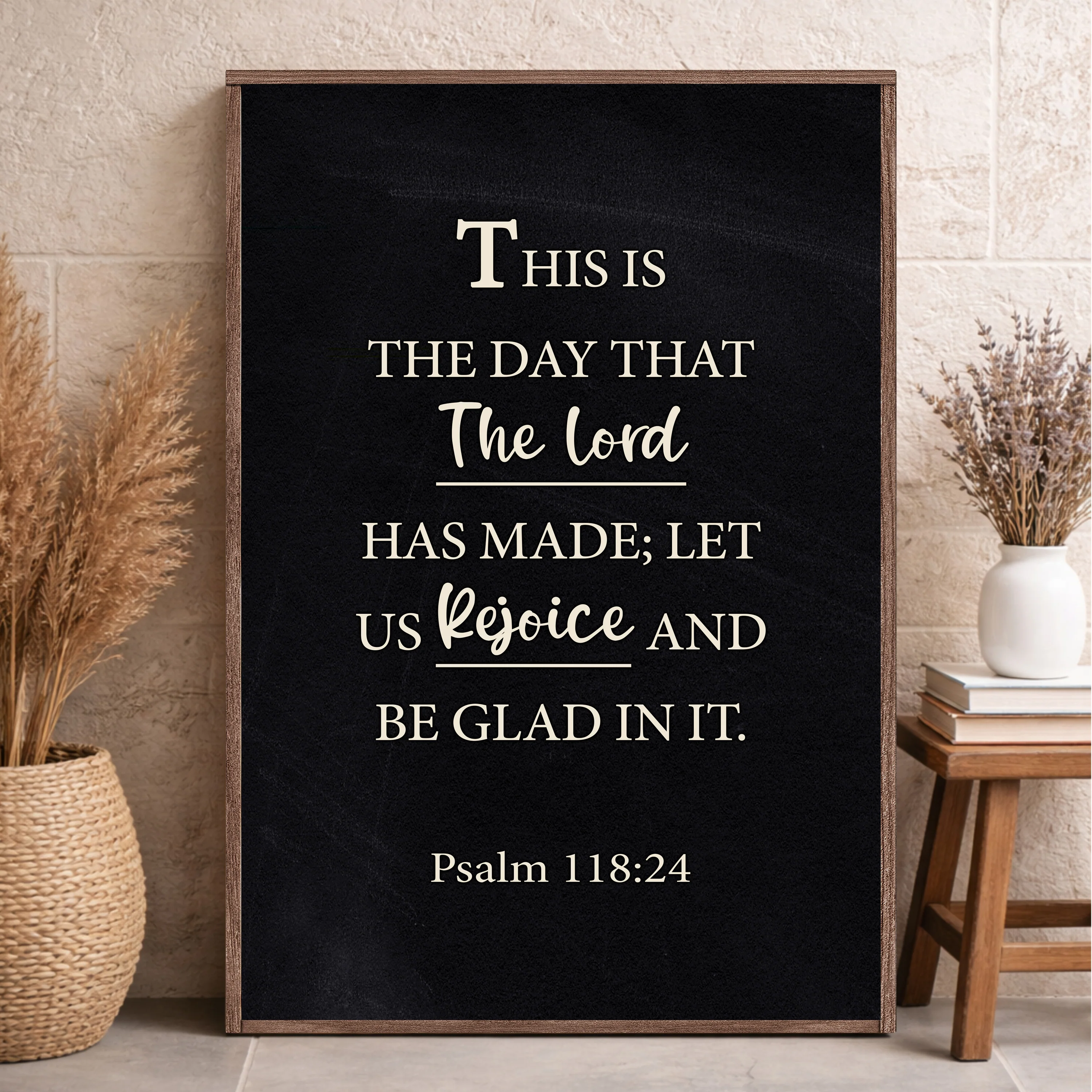 The Lord Has Made - Psalm 118:24 Faith Sign