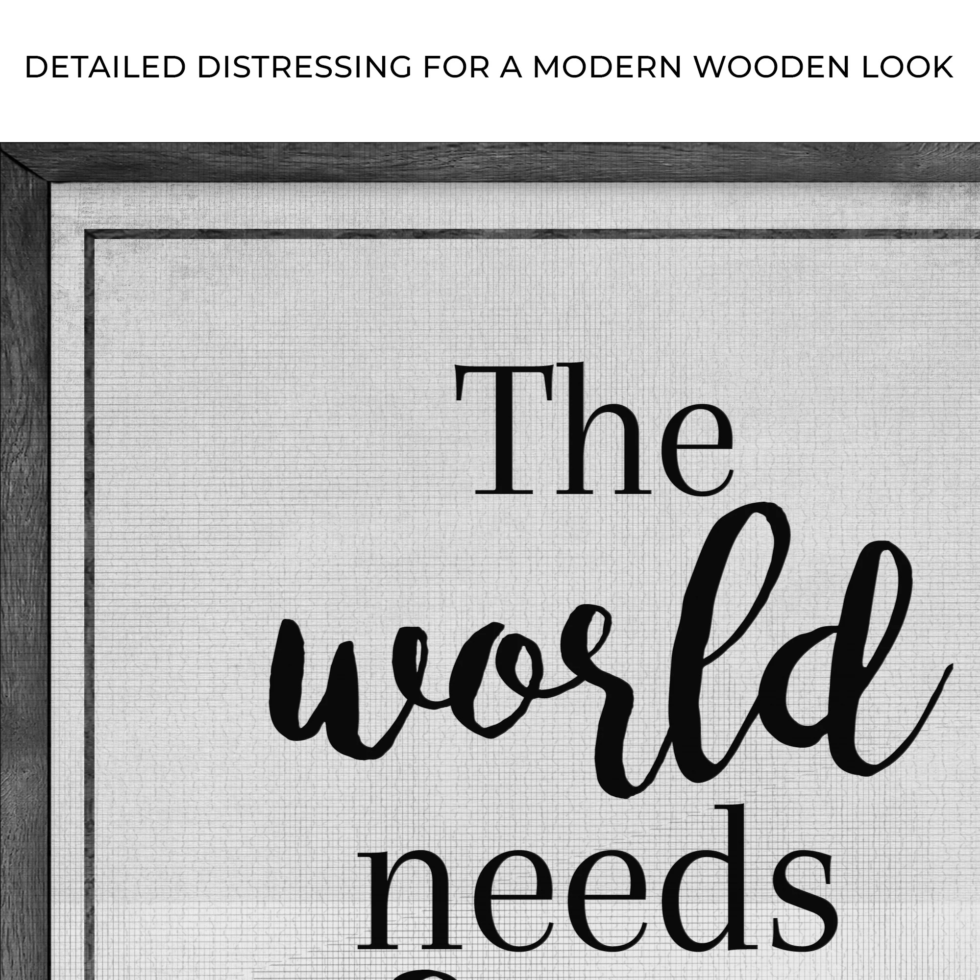 The World Needs Who You Were Made To Be Sign III - Image 4