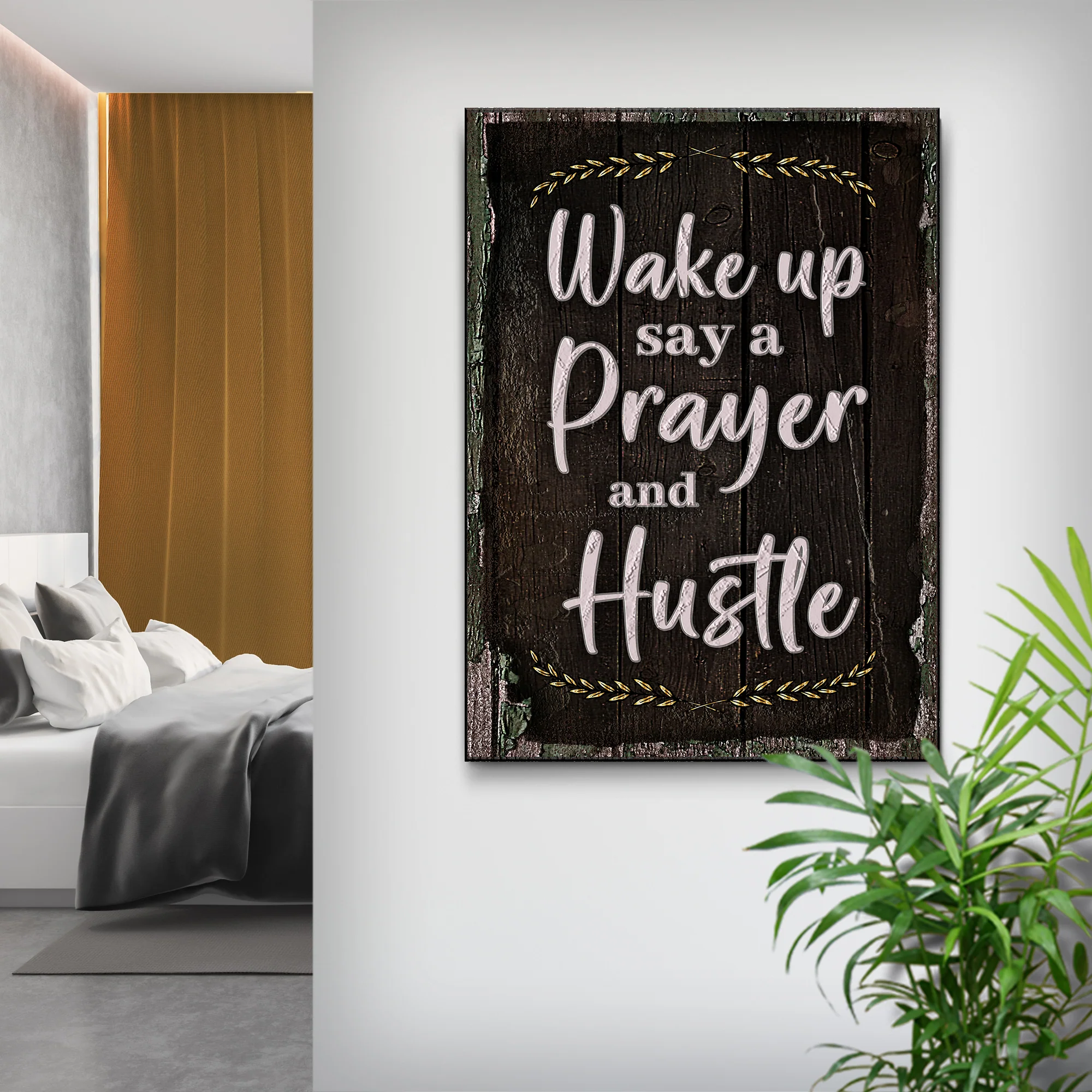 Wake Up Say A Prayer And Hustle Sign II - Image 2