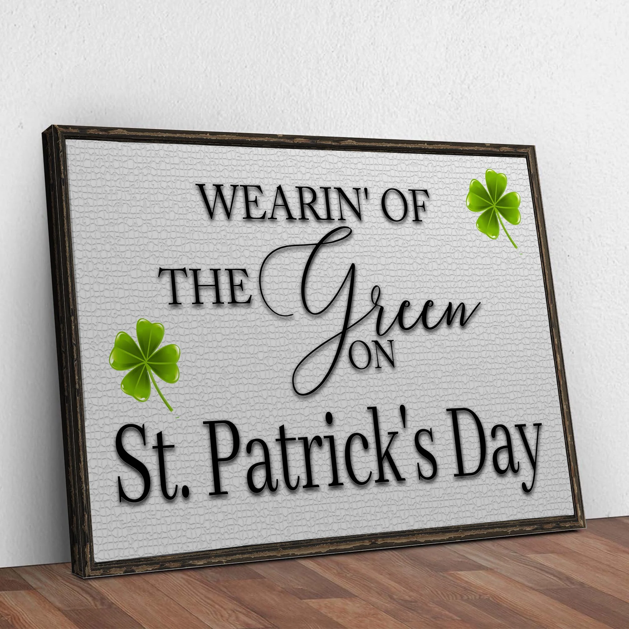 Wearin' Of The Green On St. Patrick's Day Sign - Image 3